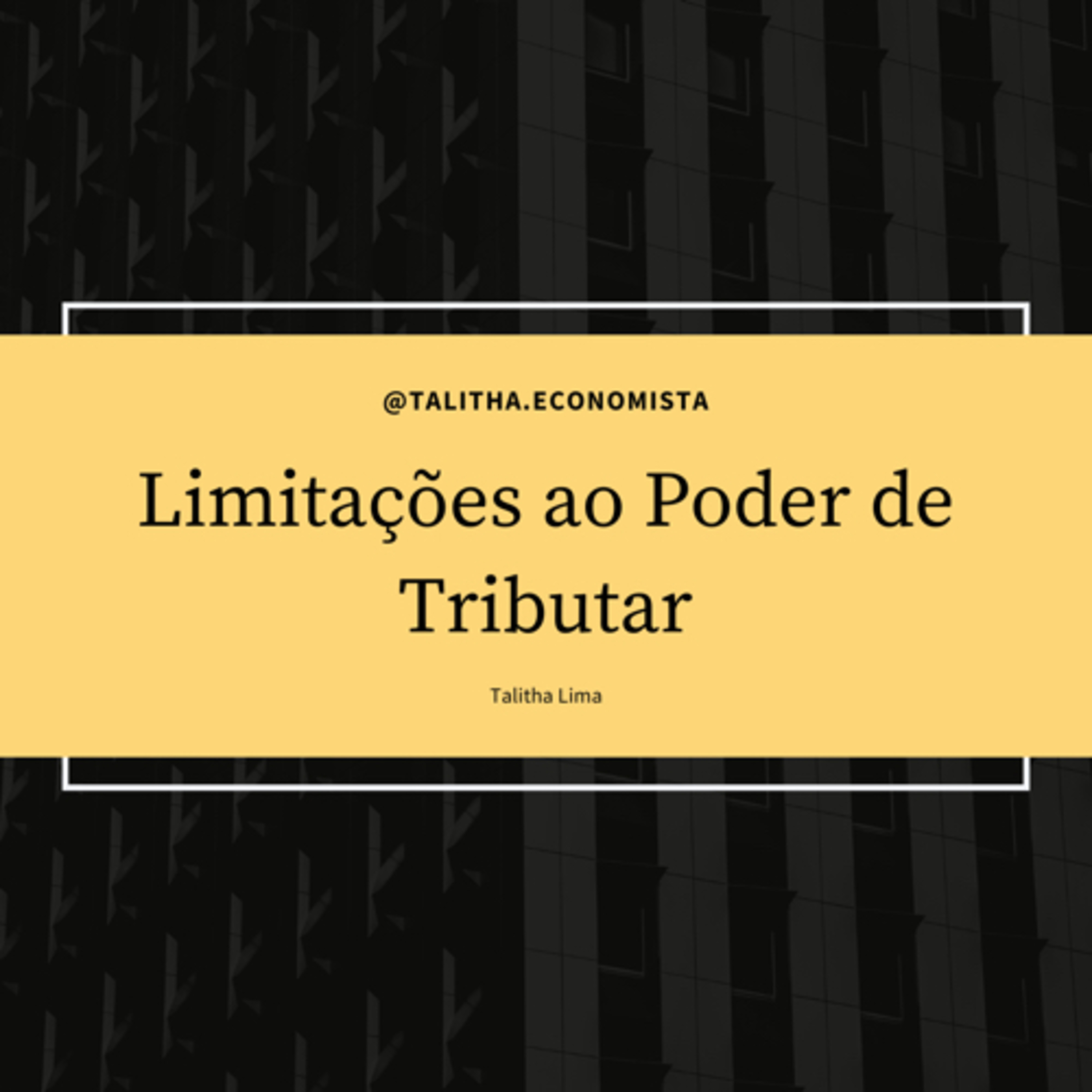 Limitações ao Poder de Tributar  episode artwork
