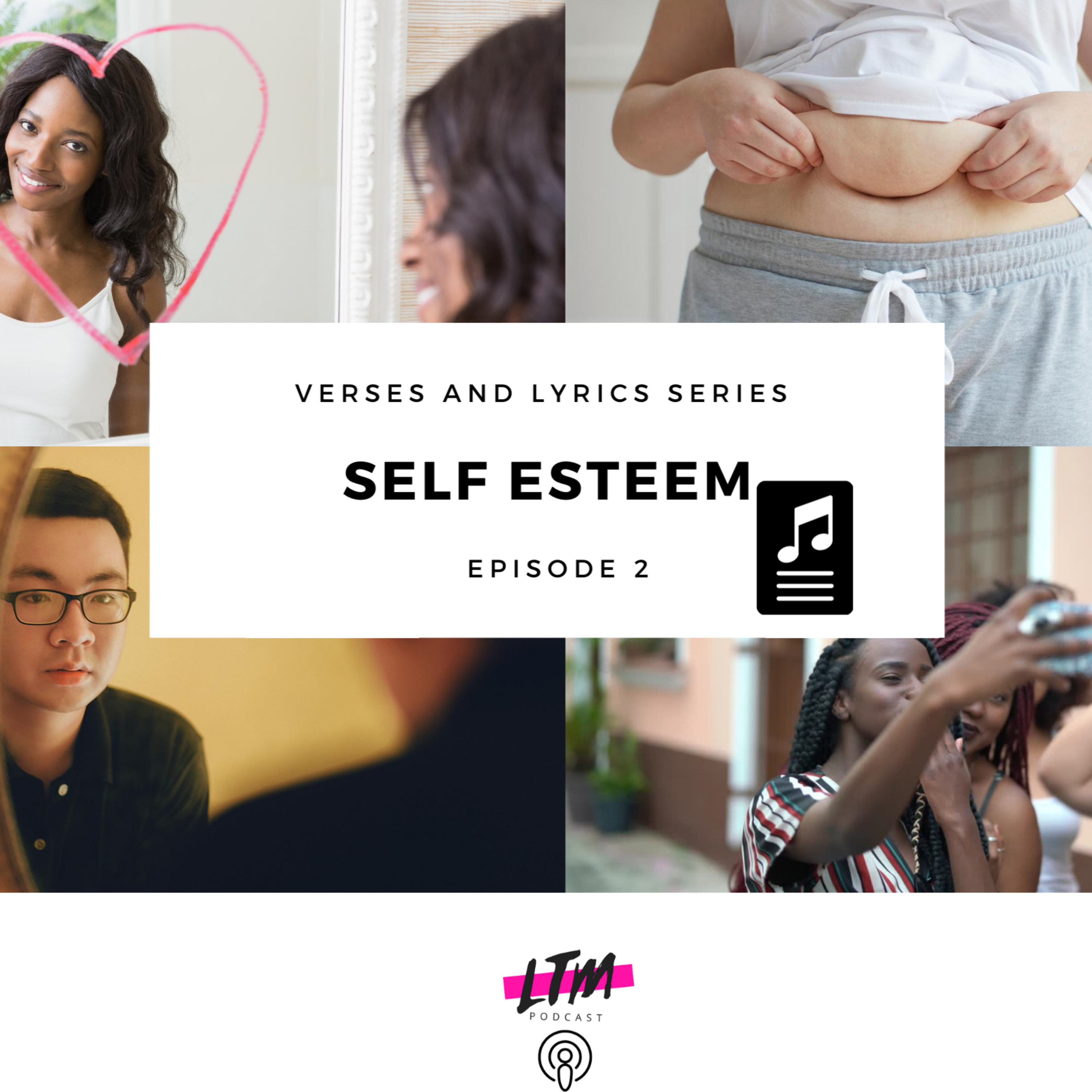 Verses and Lyrics Series: Self Esteem 