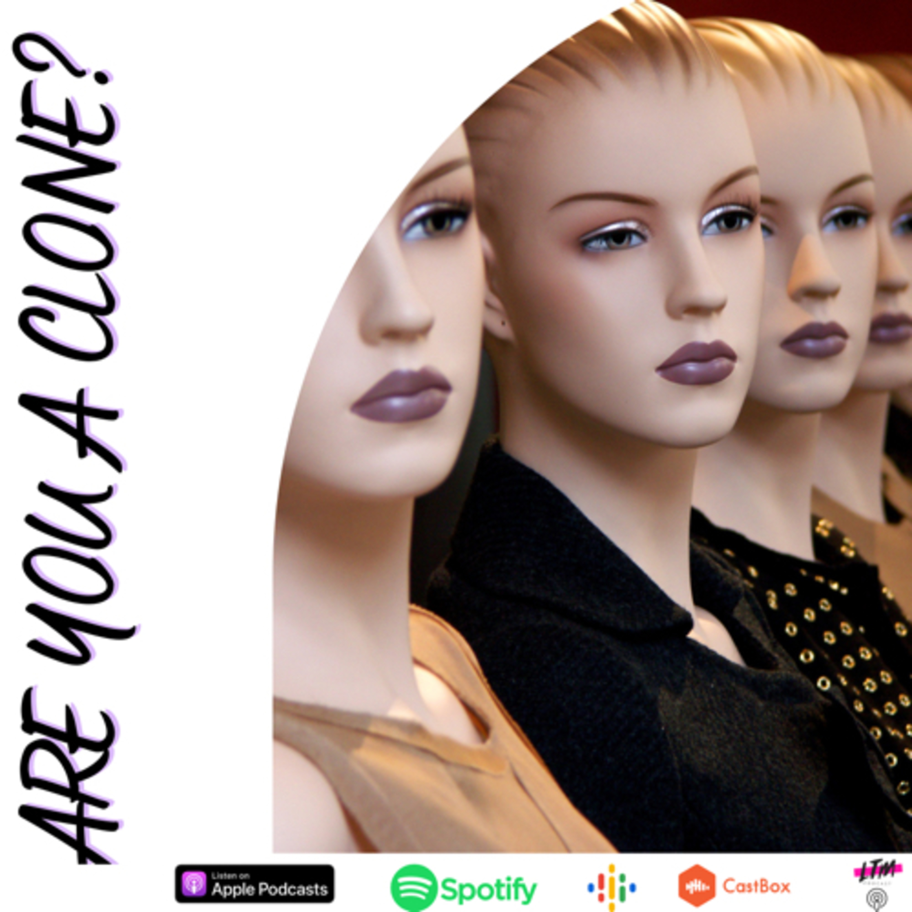 Are You A Clone?