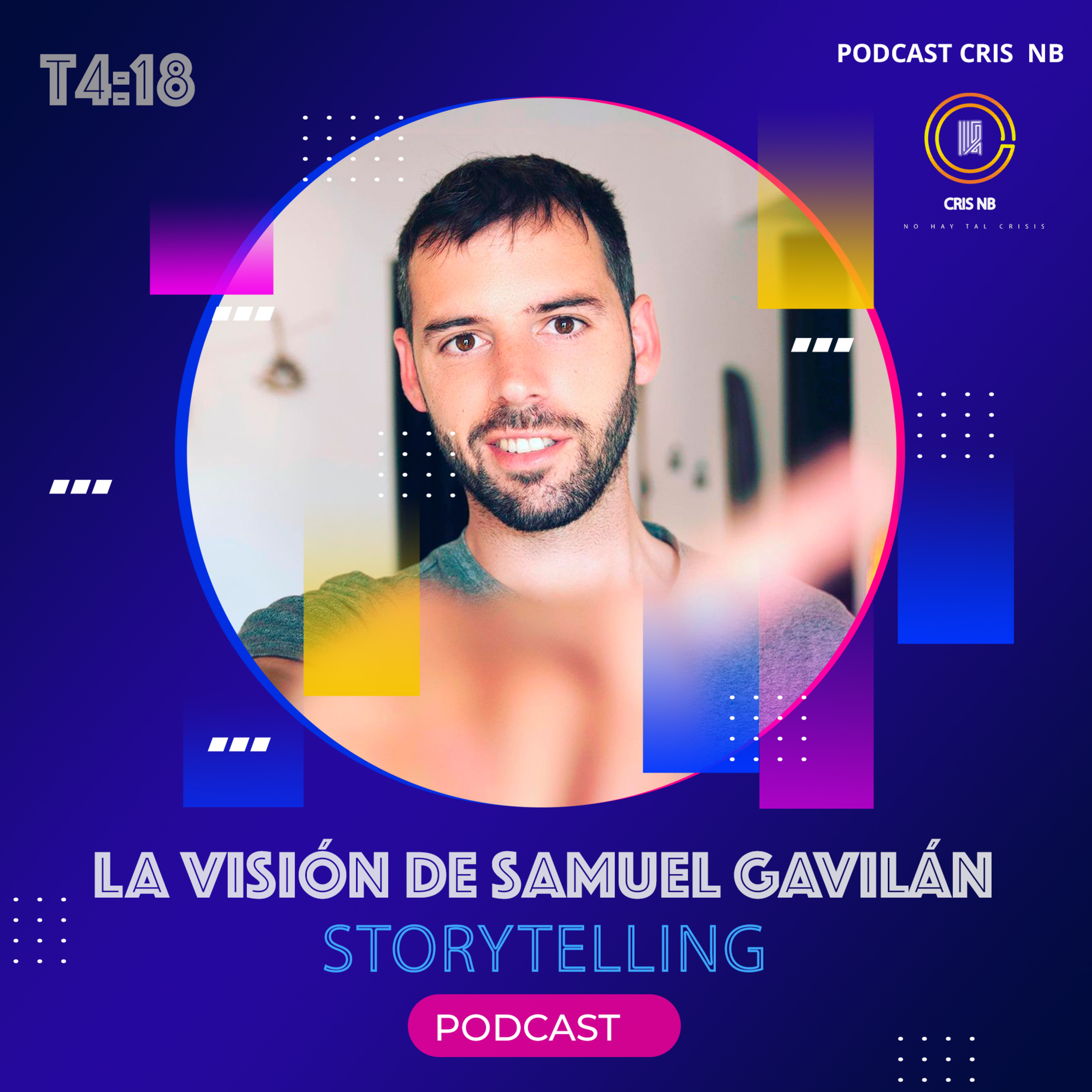 T4:18 LA VISIÓN DE SAMUEL GAVILÁN (CREADOR DE CONTENIDO) episode artwork