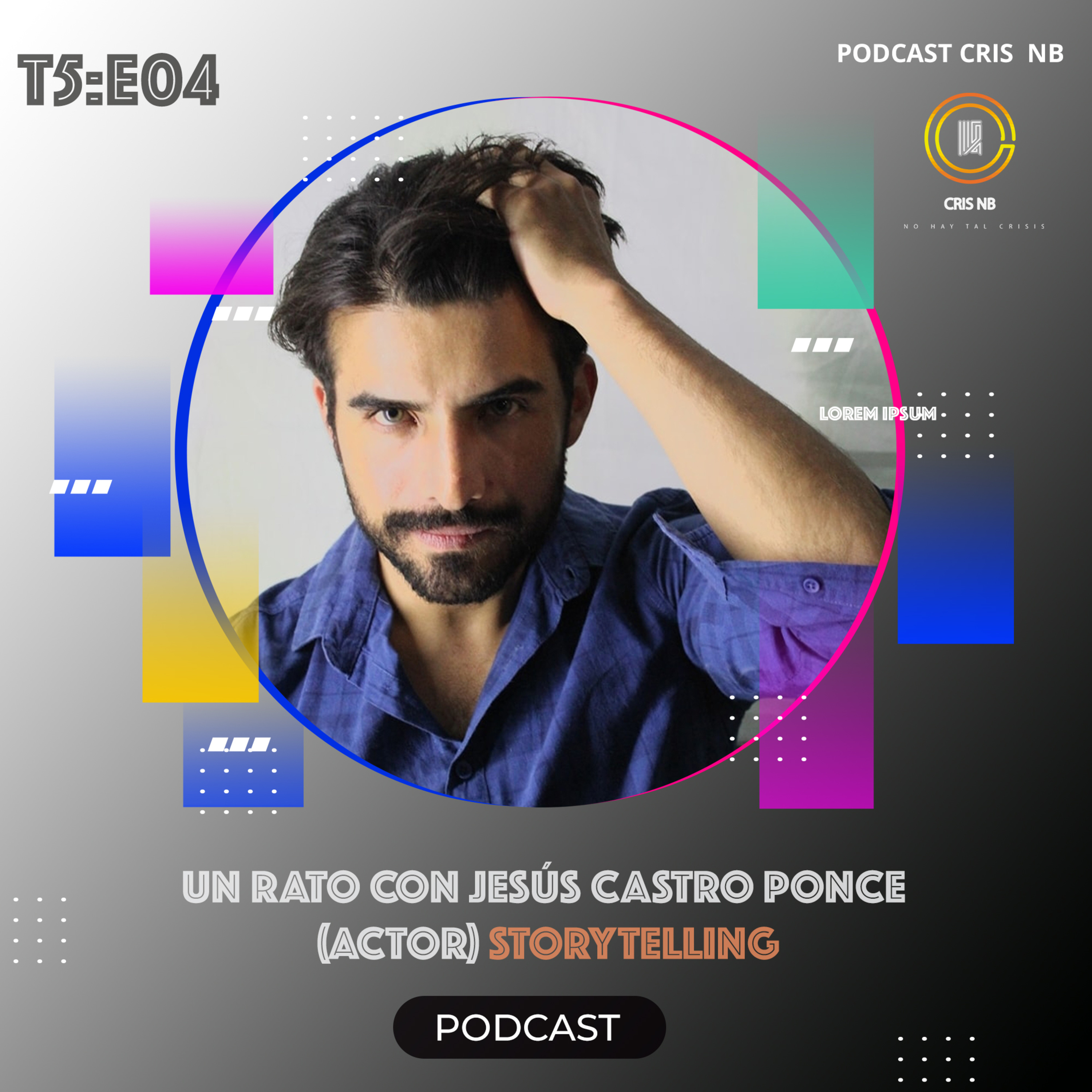 T5:E04 UN RATO CON JESÚS CASTRO PONCE (ACTOR) STORYTELLING episode artwork