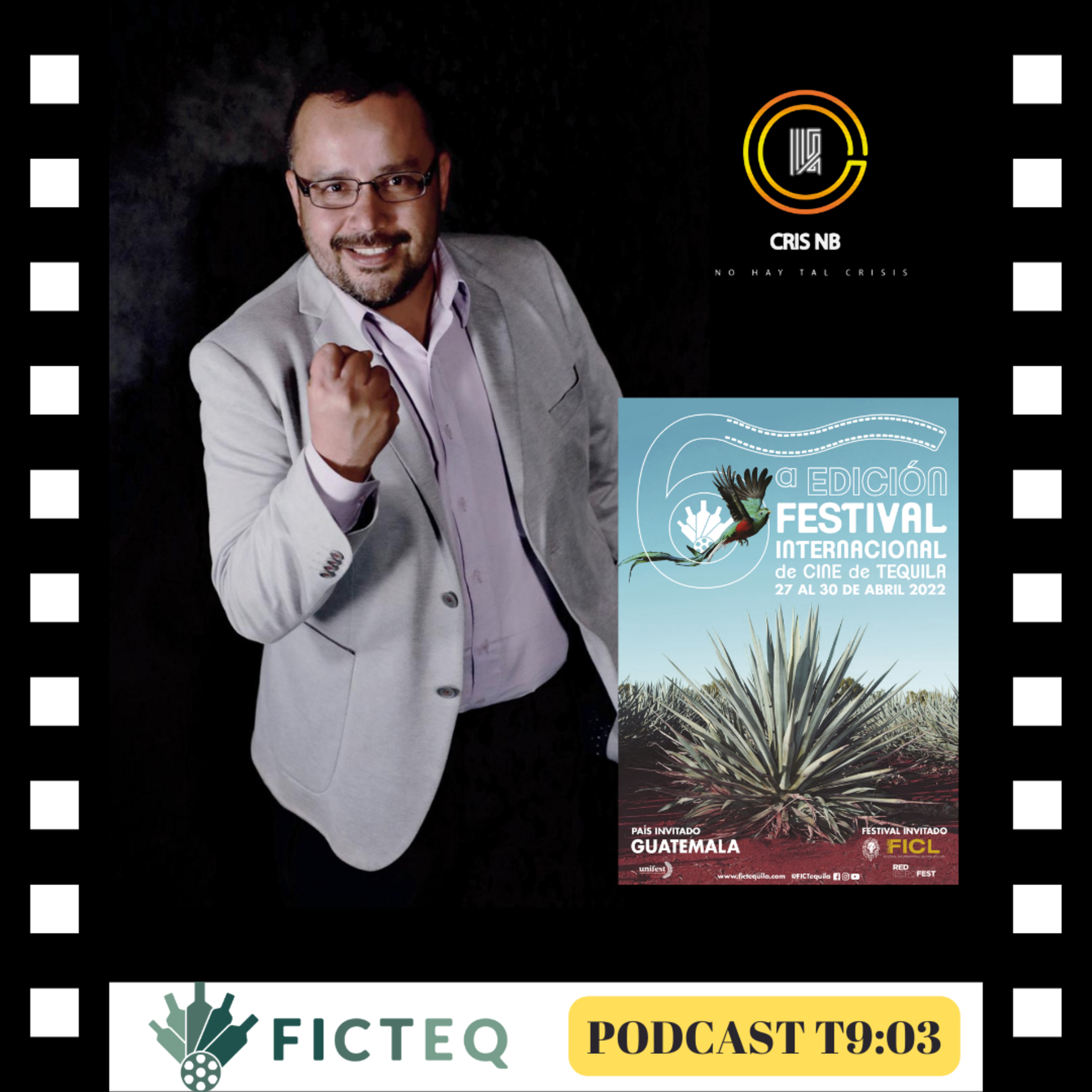 T9:O3 FESTIVAL INTERNACIONAL DE CINE DE TEQUILA CON RIGOBERTO VELOZ (DIRECTOR DE FESTIVAL) episode artwork