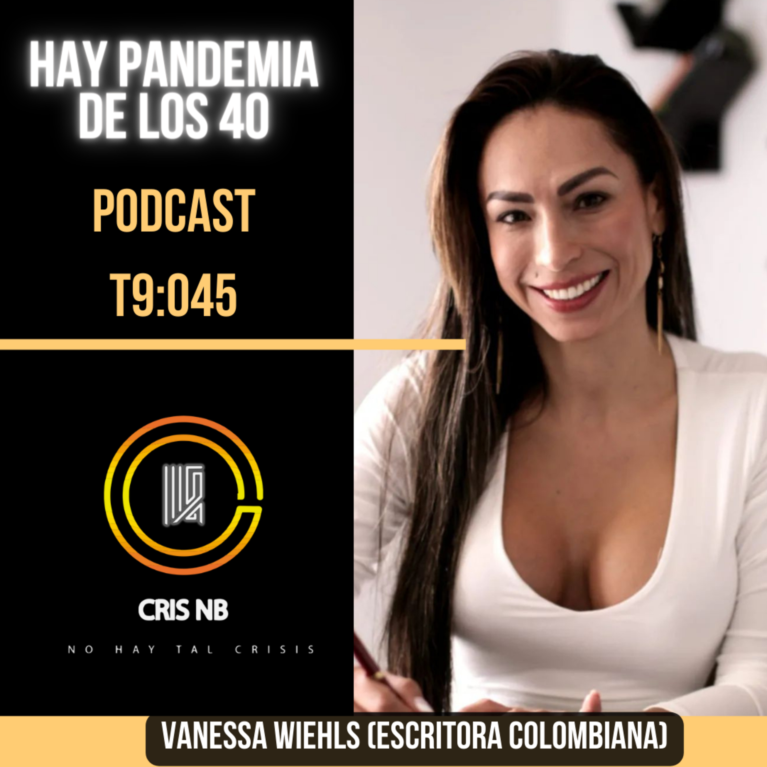 T9:05 NO HAY TAL CRISIS A LOS 40 CON VANESSA WIEHLS  episode artwork