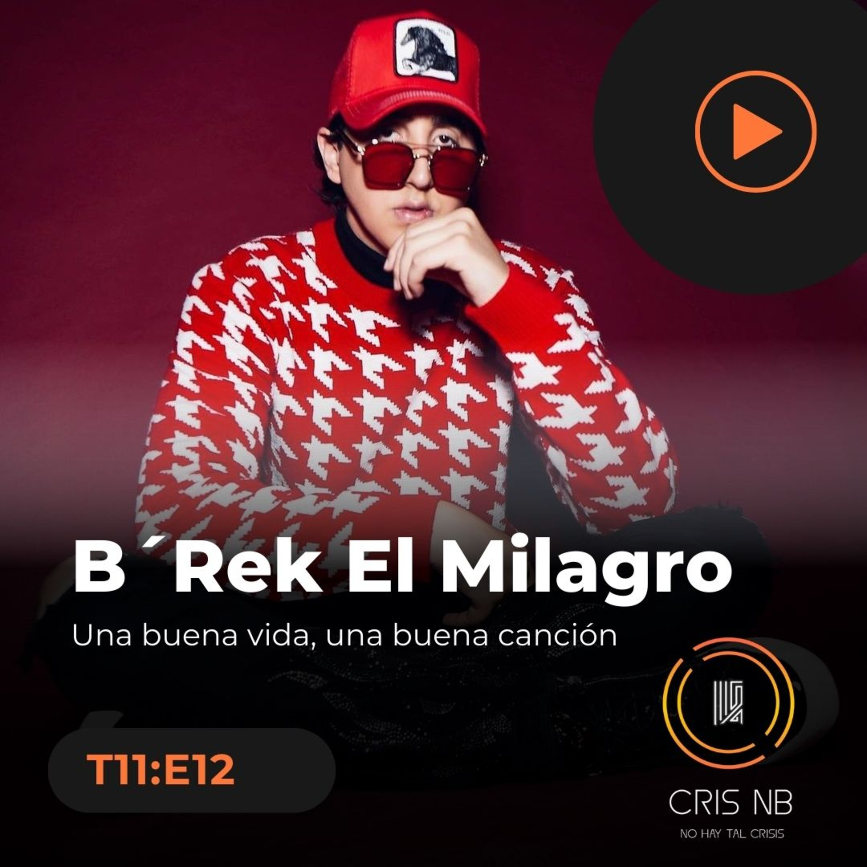 T11:E11 UNA BUENA CANCIÓN CON B´REK MILAGRO (SINGER) episode artwork