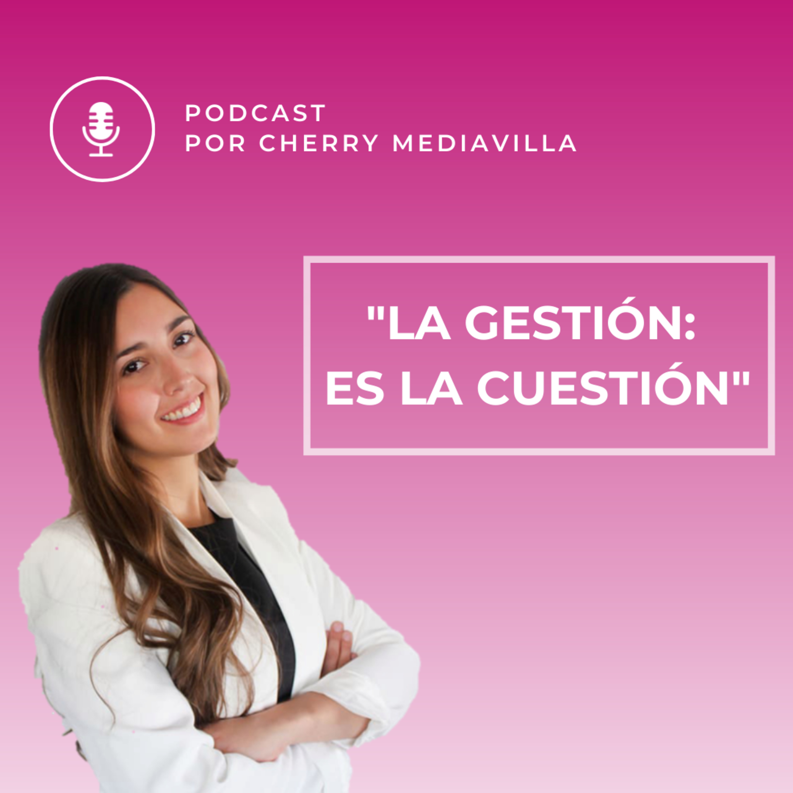 La gestión: Es la cuestión