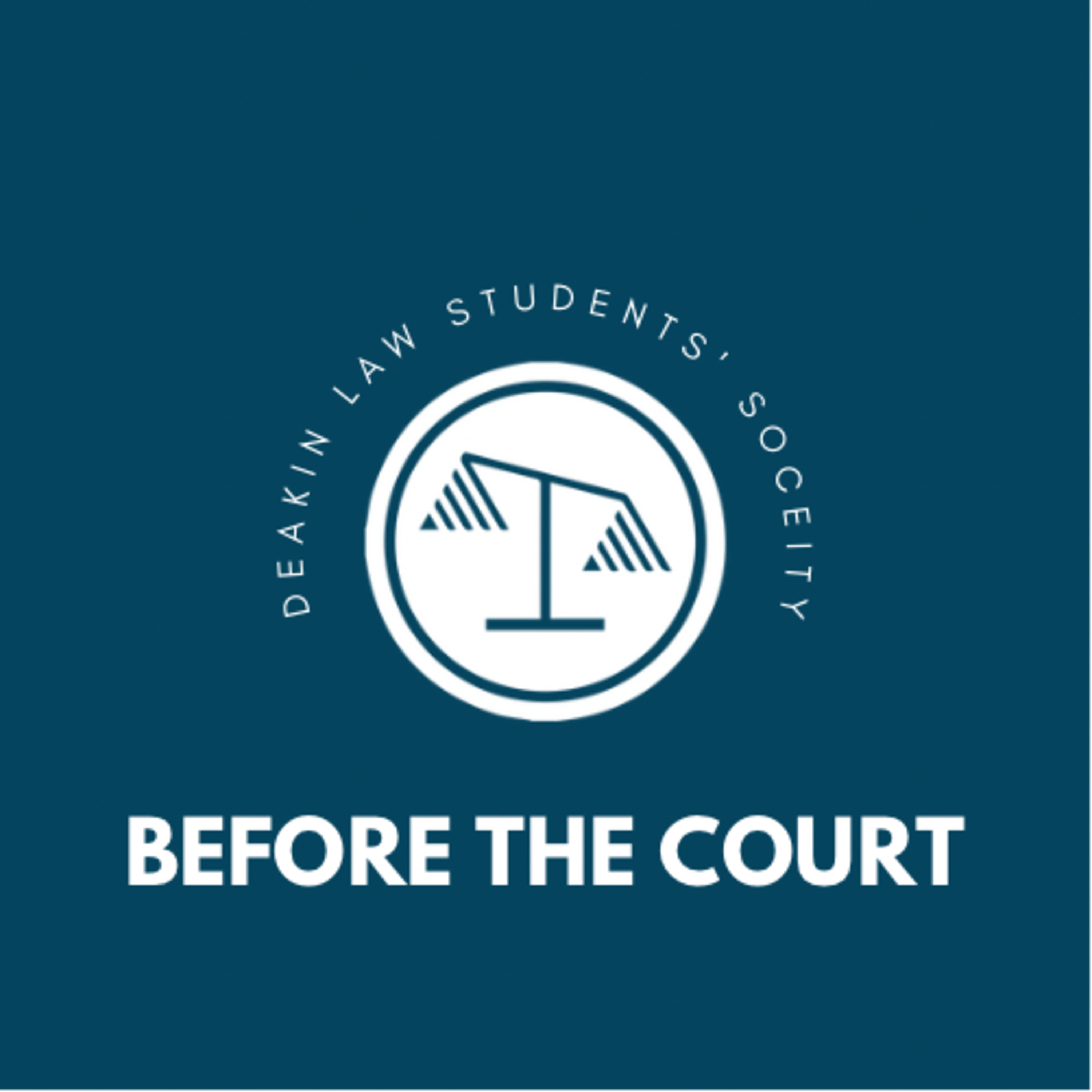 Before the Court - Deakin Law Students\' Society