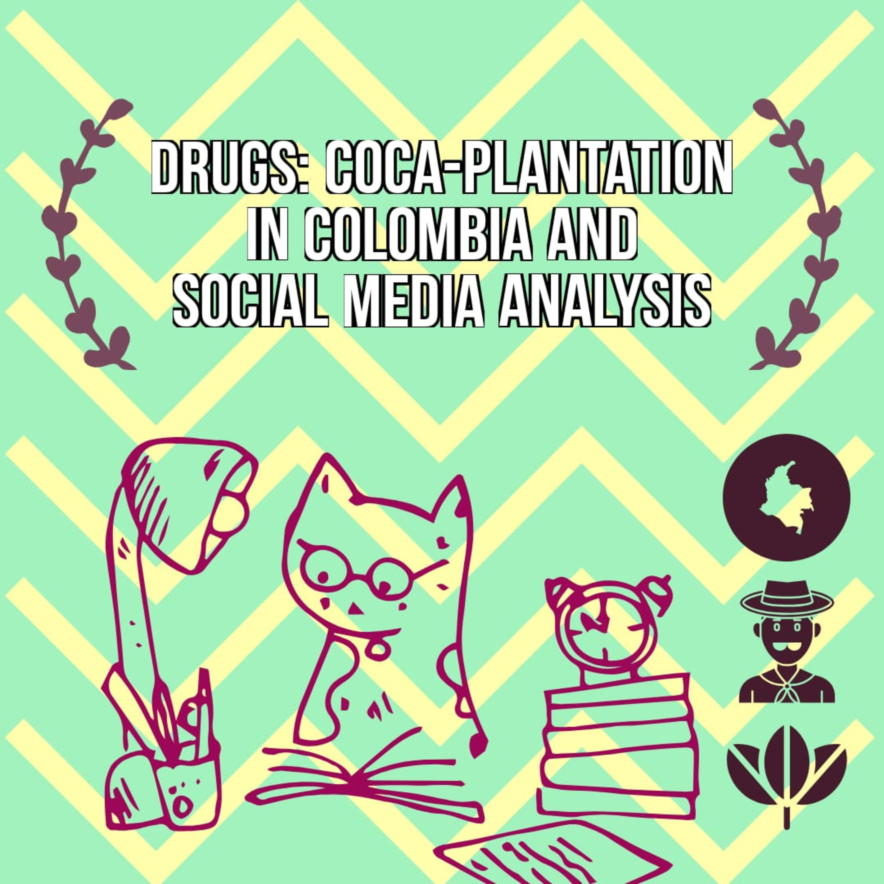 Drugs: Coca-plantation in Colombia and Social Media Analysis