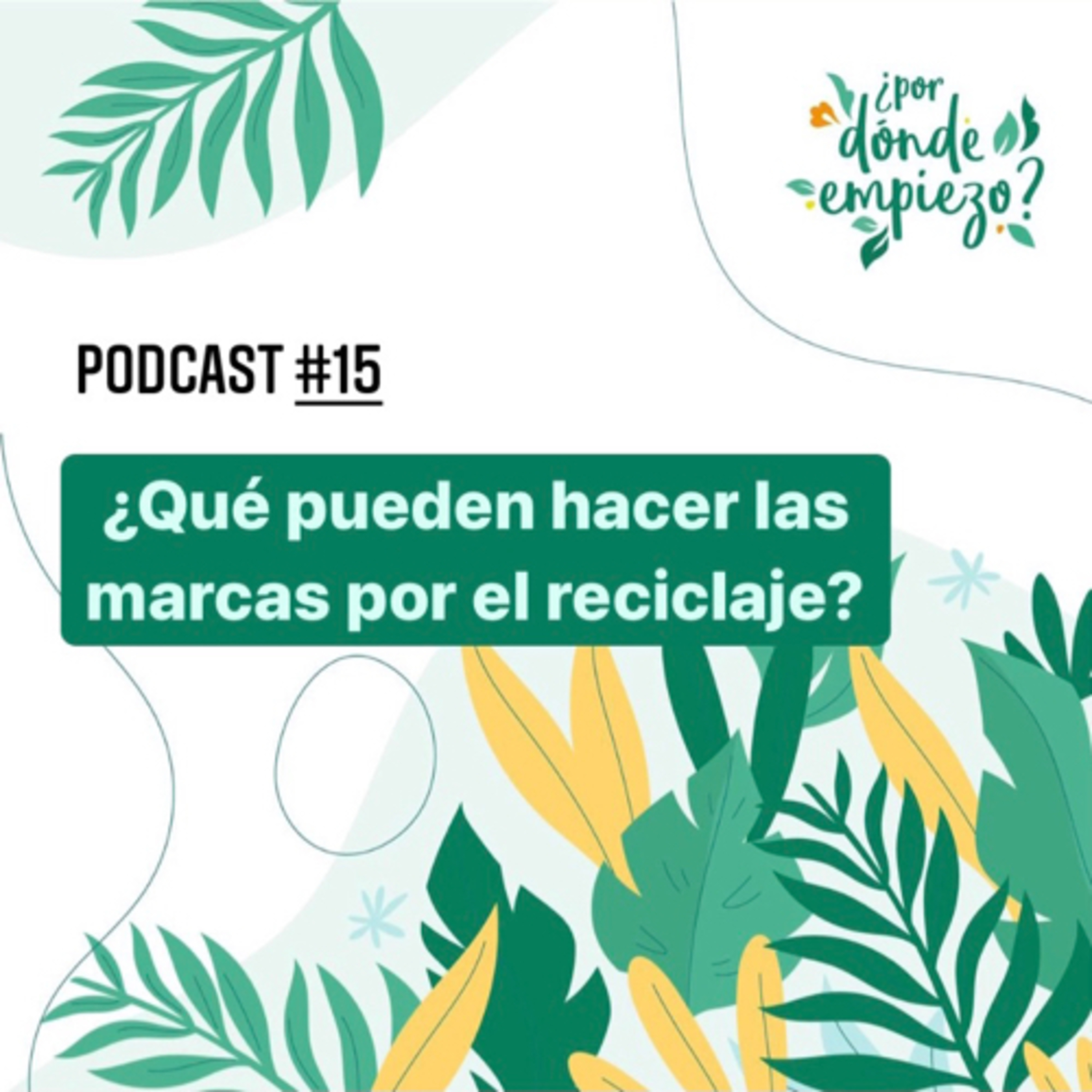 ¿Qué pueden hacer las marcas por el reciclaje? episode artwork