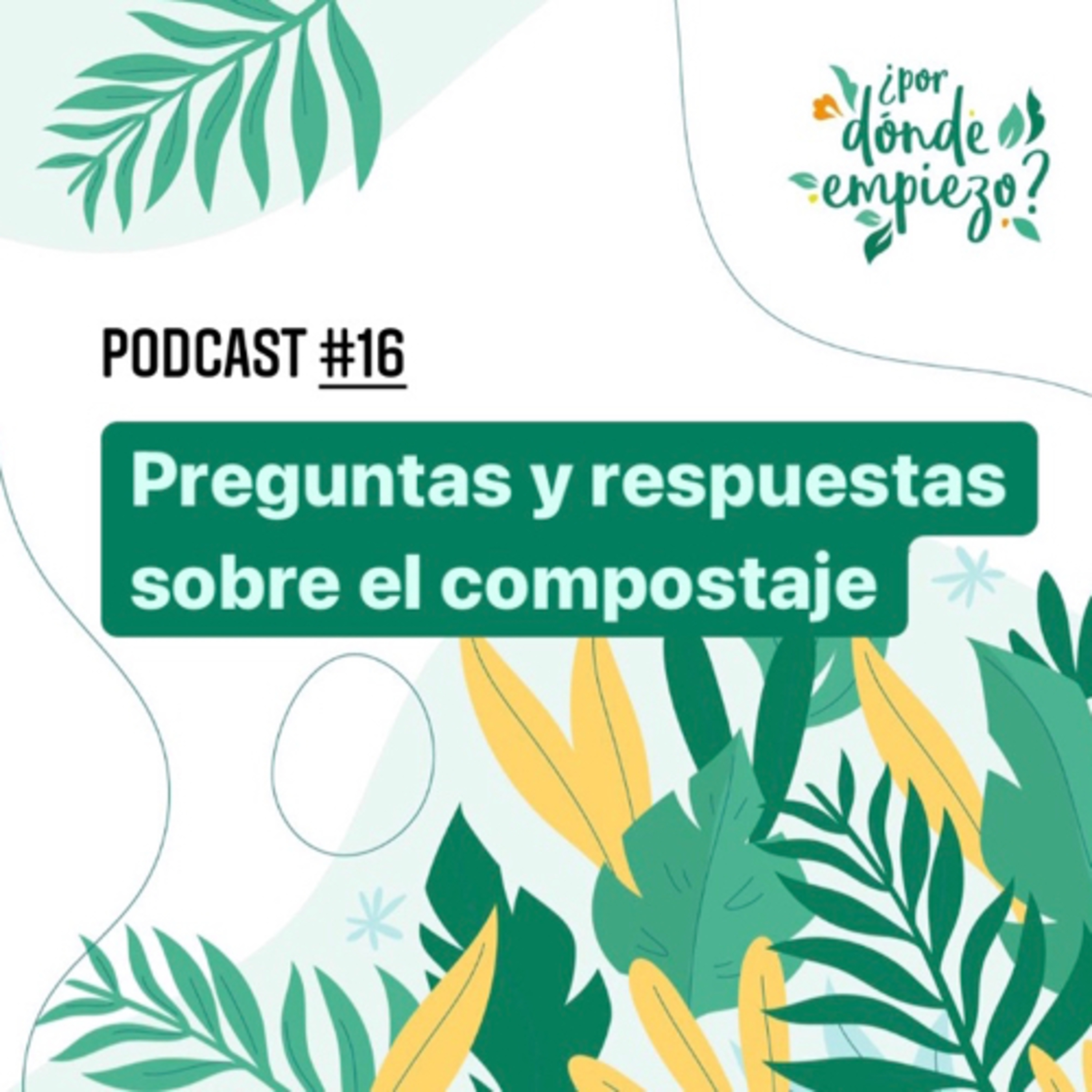 Preguntas y respuestas sobre el compostaje episode artwork
