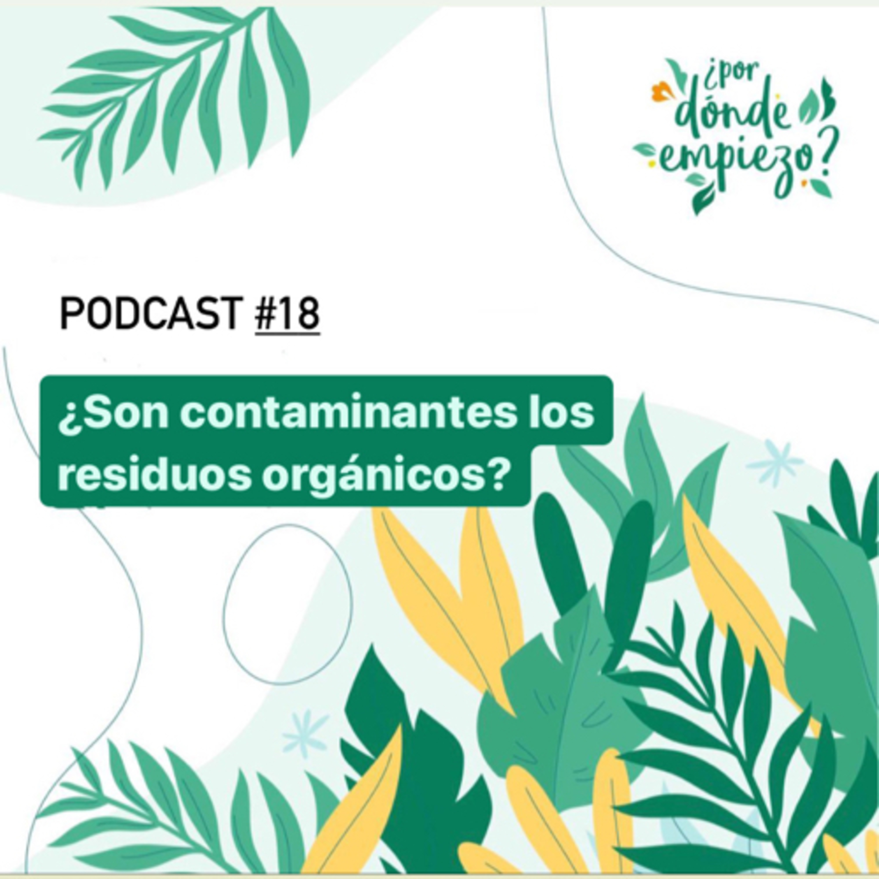 ¿Son contaminantes los residuos orgánicos?  episode artwork