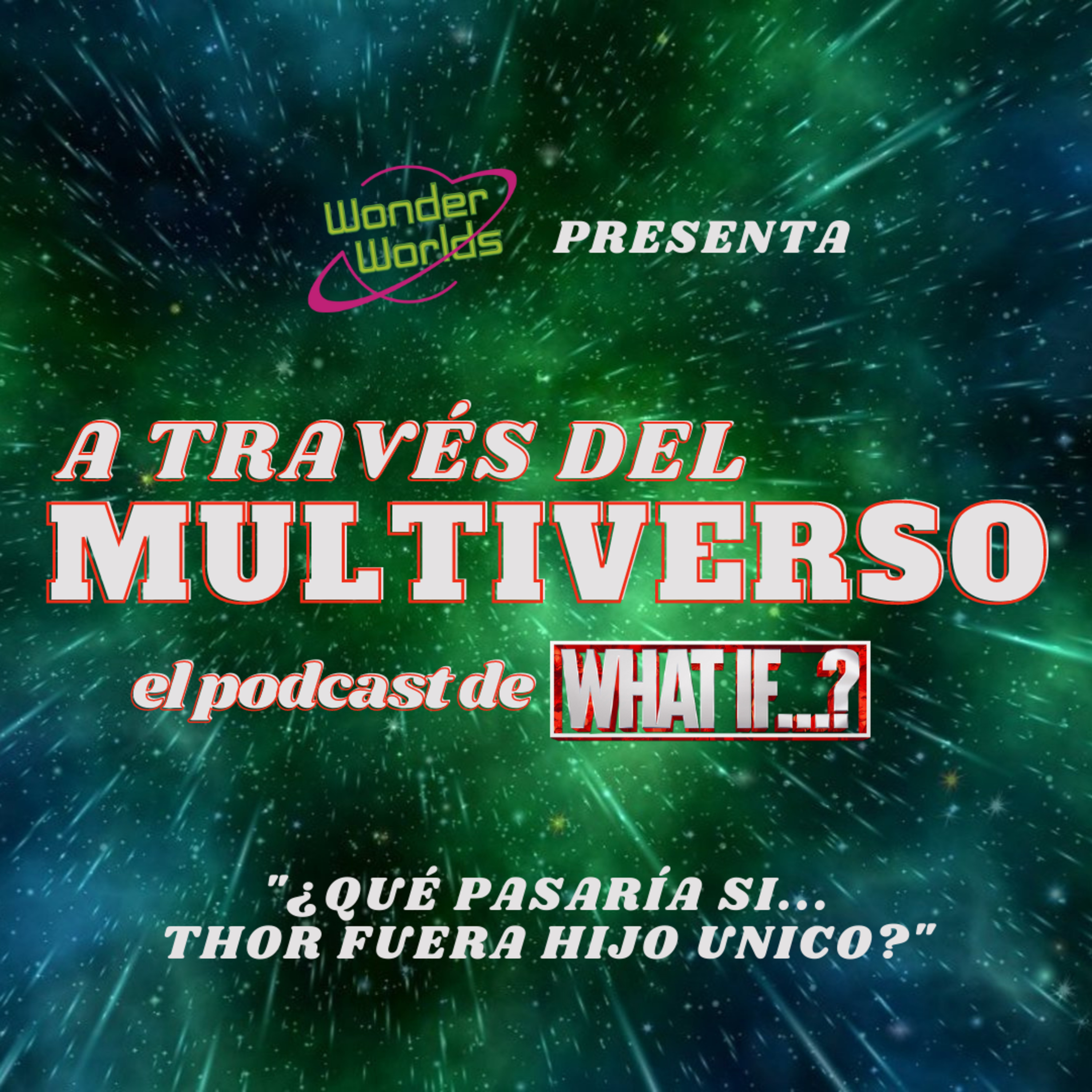 What if...? - A Traves del Multiverso - #07 episode artwork