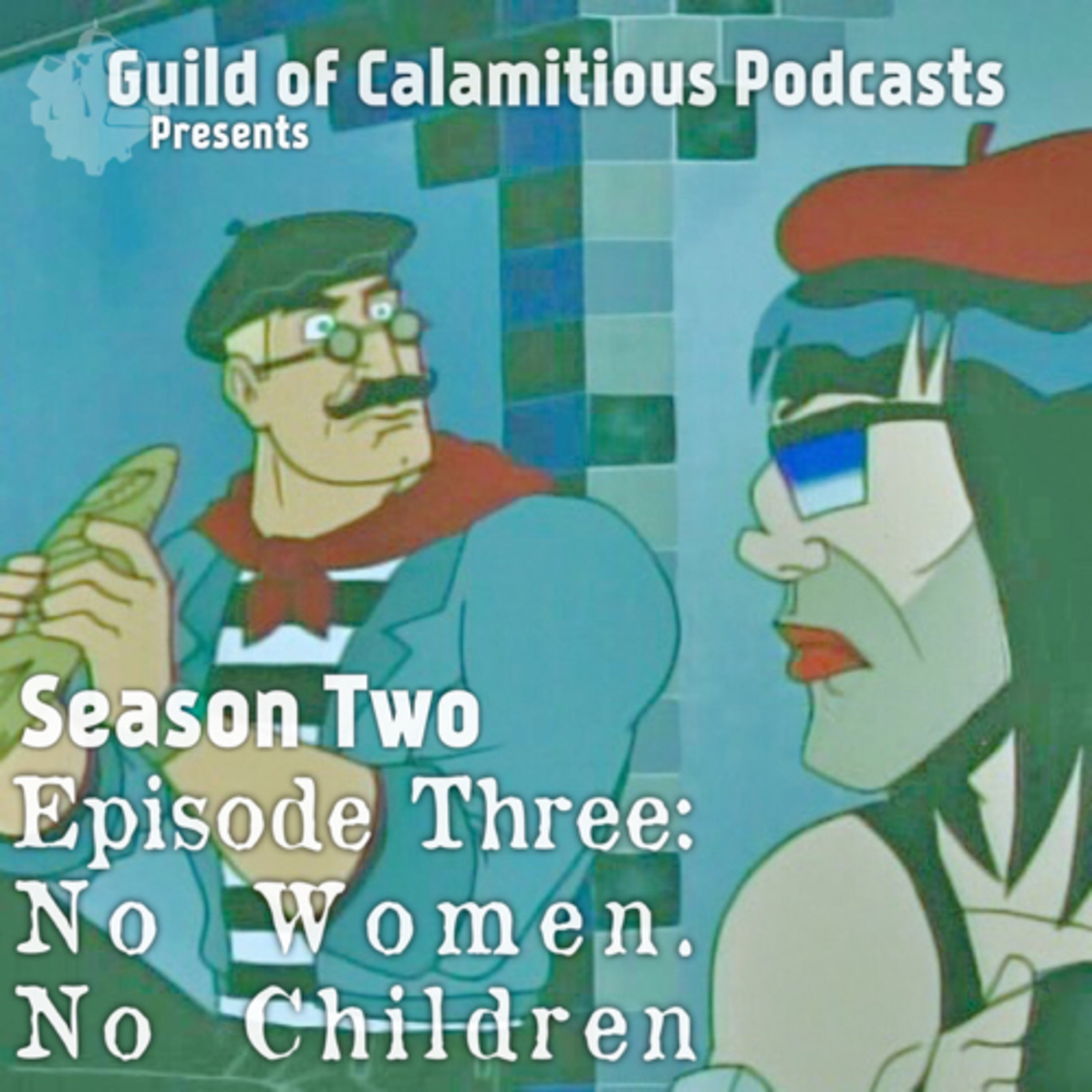 Guild of Calamitous Podcasts: An Unofficial Venture Bros. Podcast