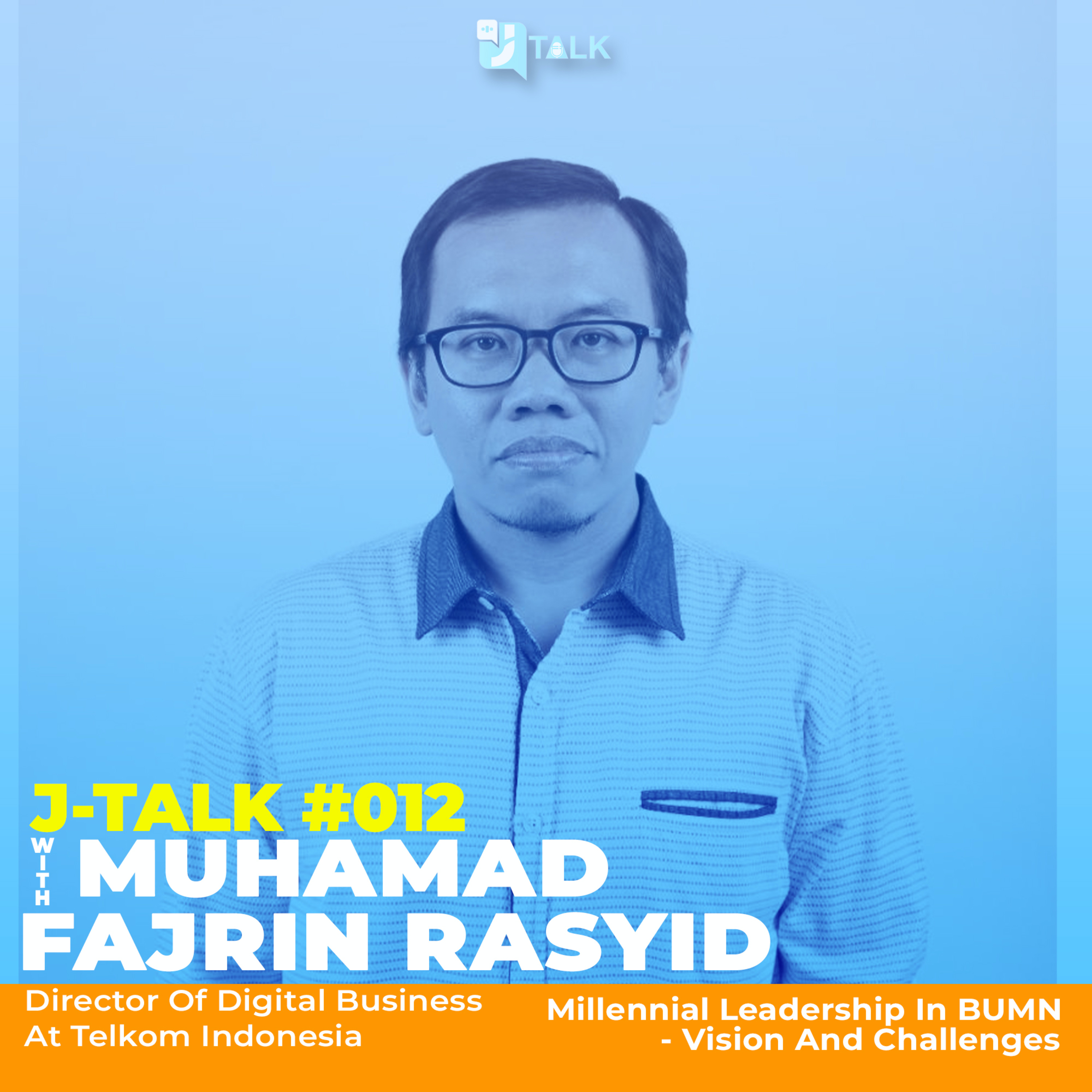 J-Talk Episode #012 - Millennial Leadership in BUMN- Vision and Challenges
