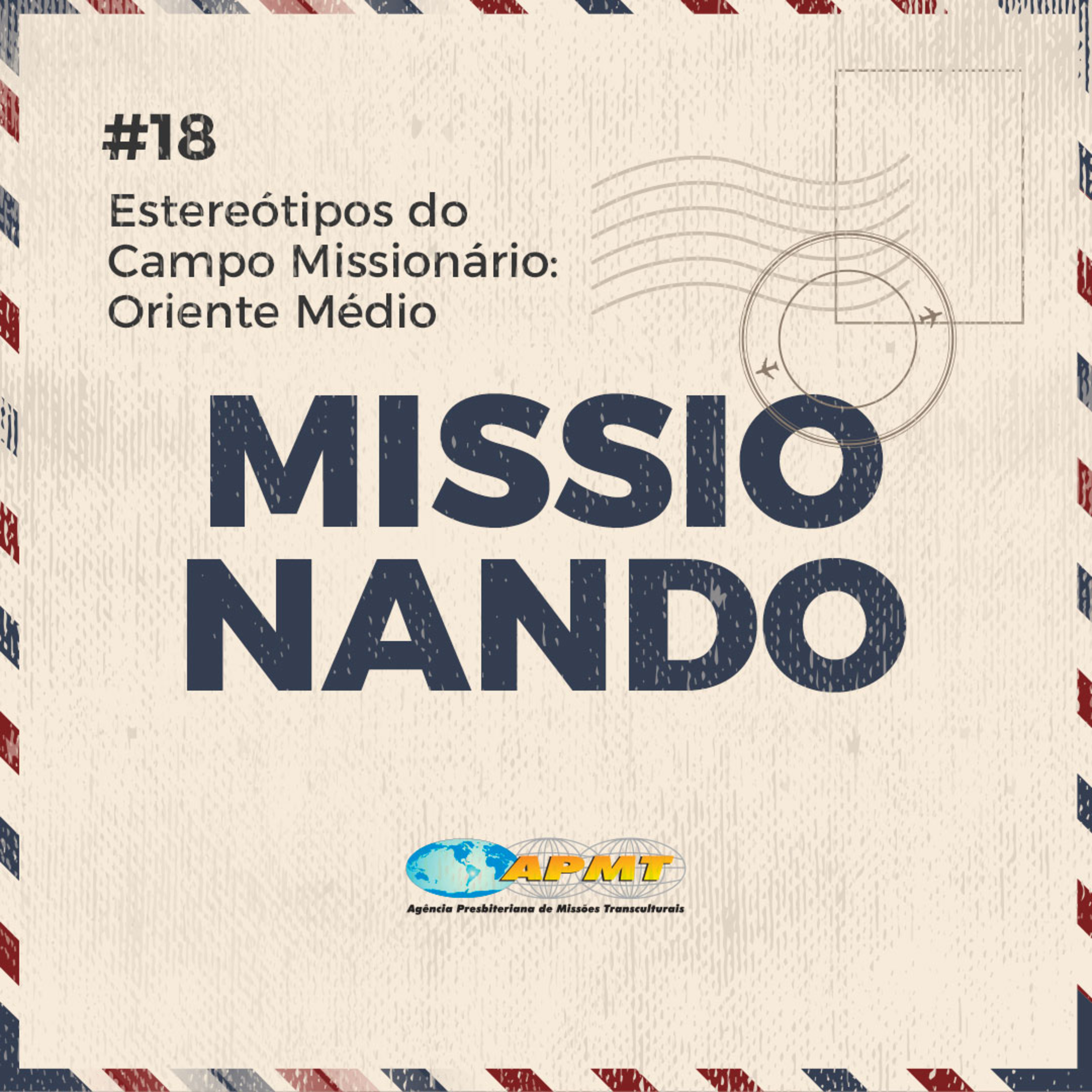 Estereótipos do Campo Missionário (Oriente Médio) #18 episode artwork