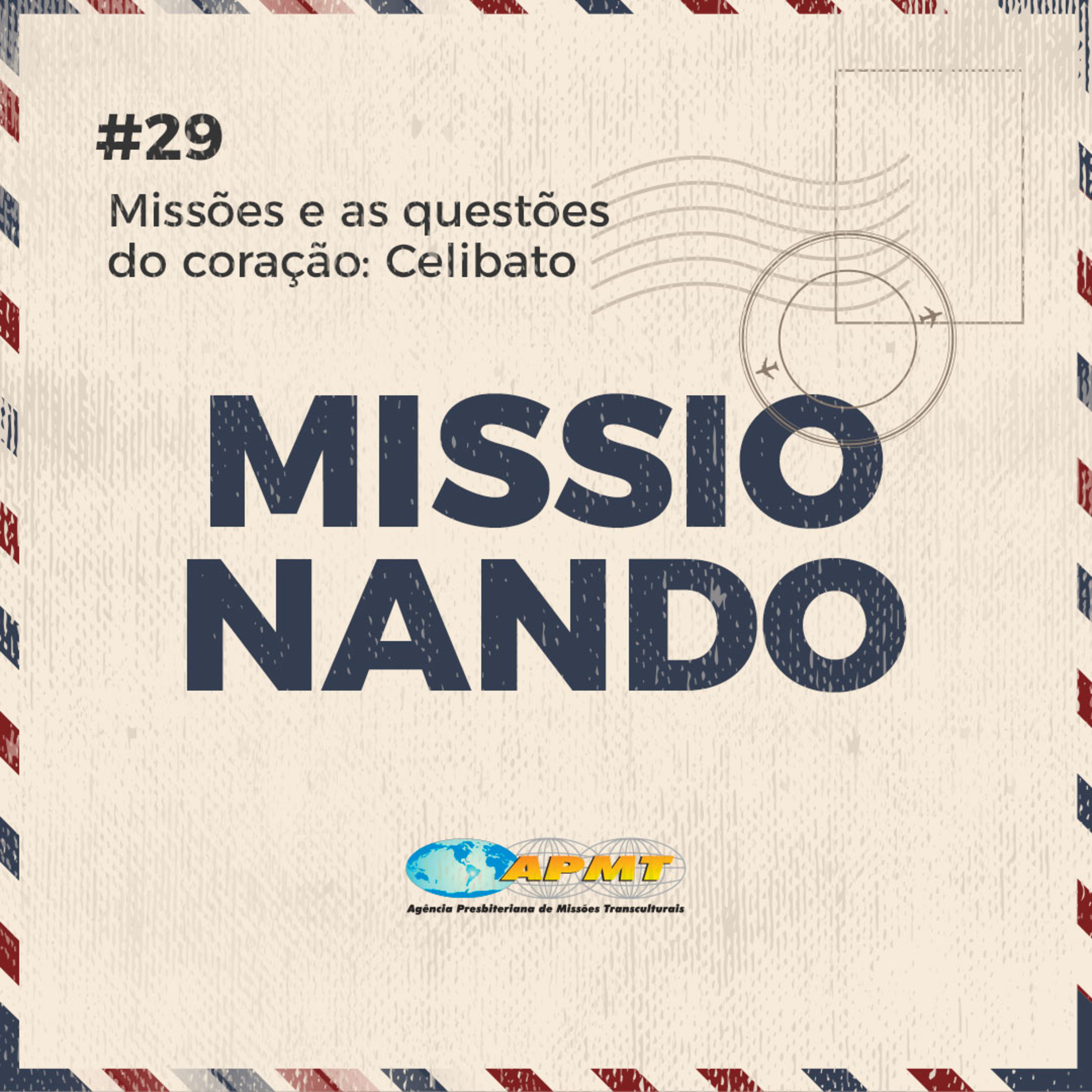 Missões e as questões do coração: Celibato #29 episode artwork
