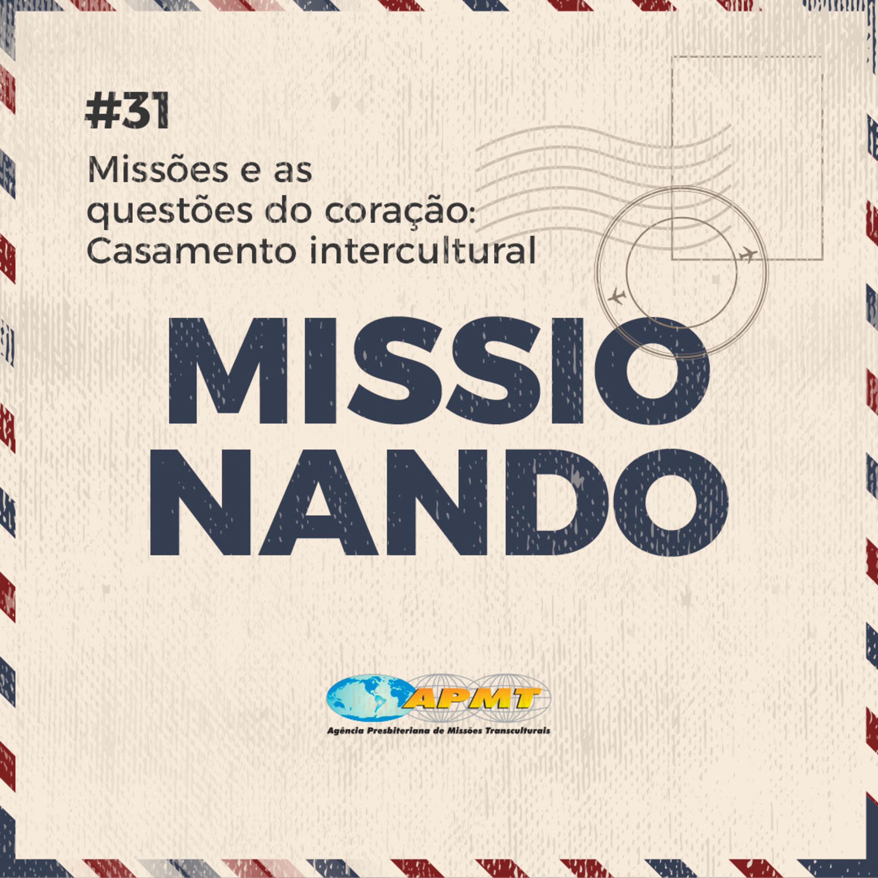 Missões e as questões do coração: Casamento intercultural #31 episode artwork