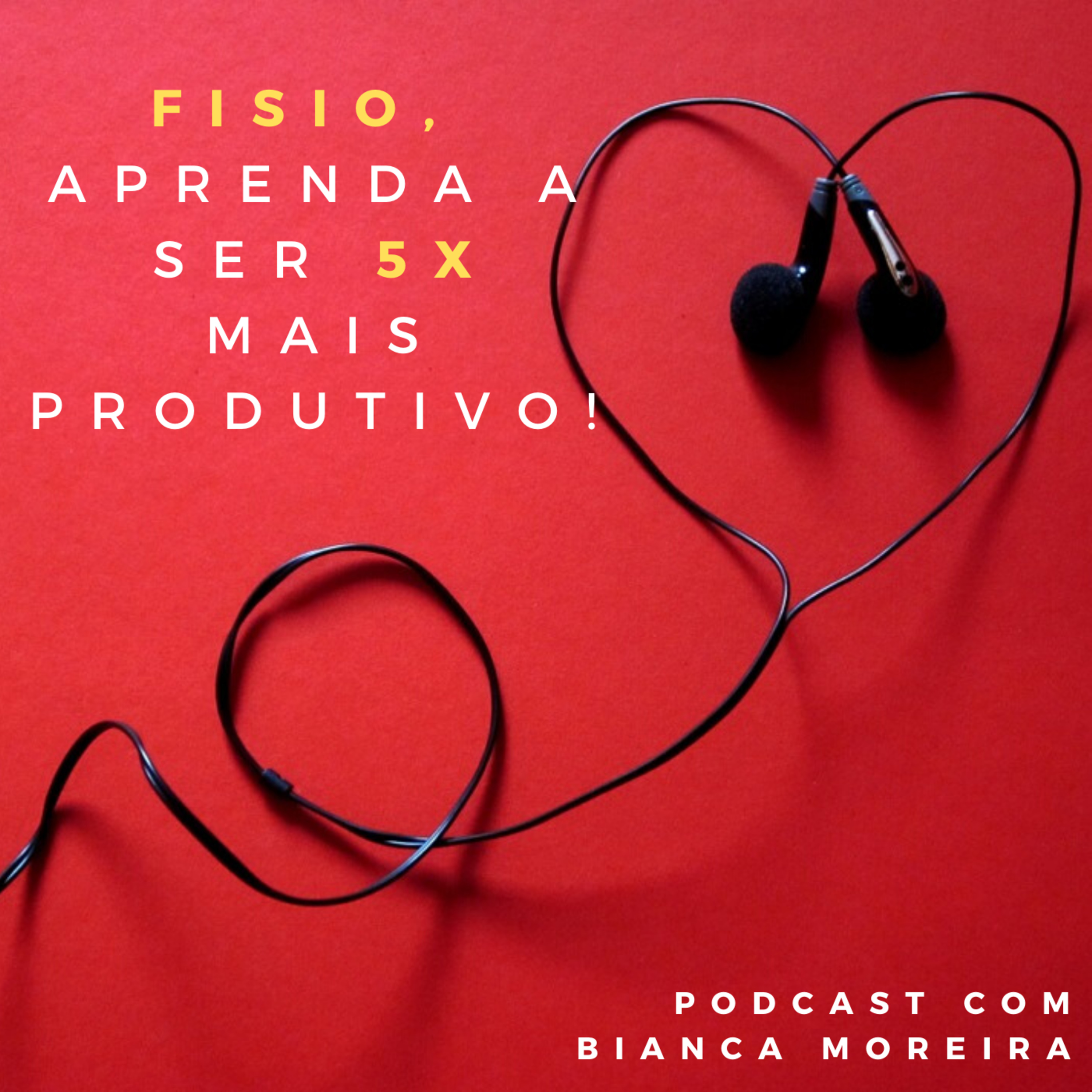 Podcast do Fisioterapeuta com Bianca Moreira
