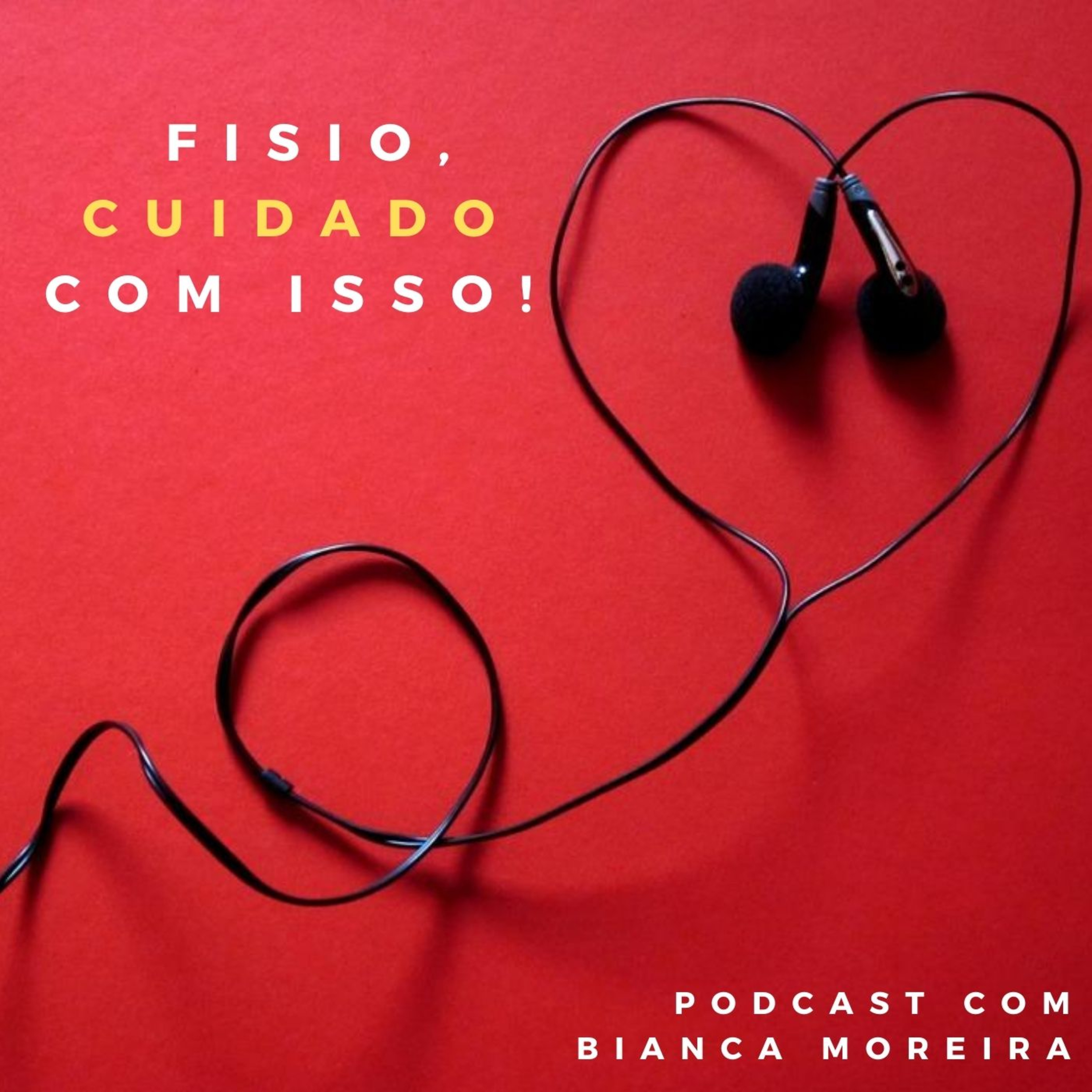 Podcast do Fisioterapeuta com Bianca Moreira
