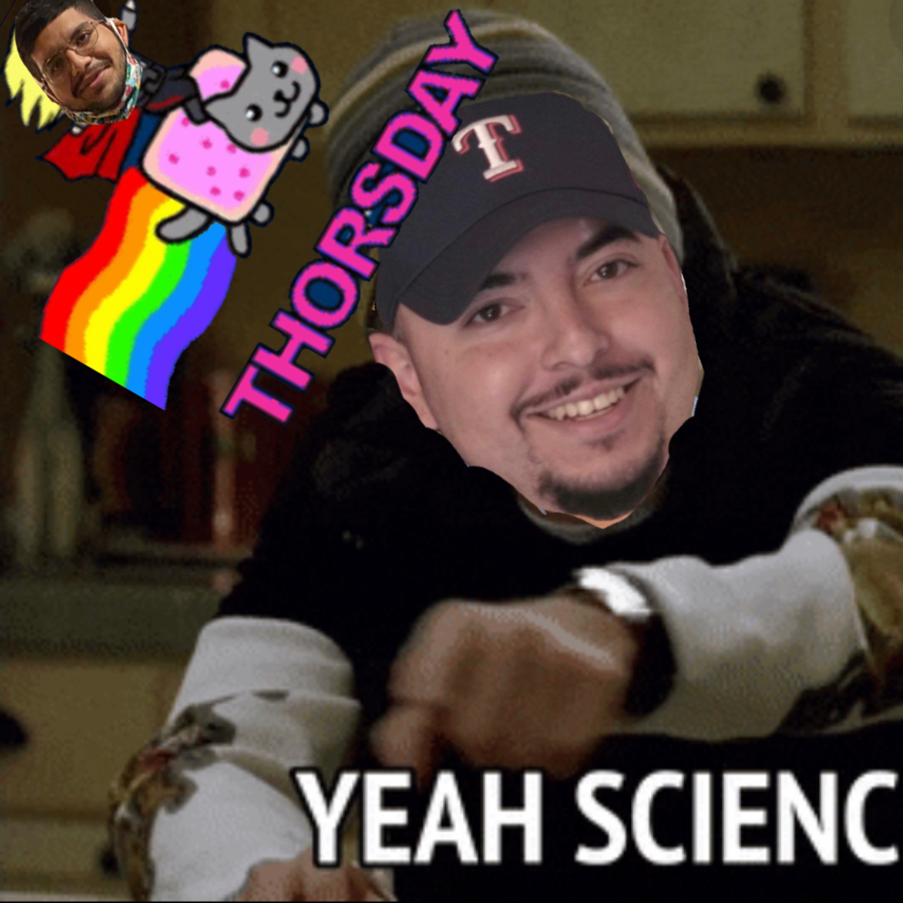 Thanks For The Invite E.25 (SCIENCE SHIT!)