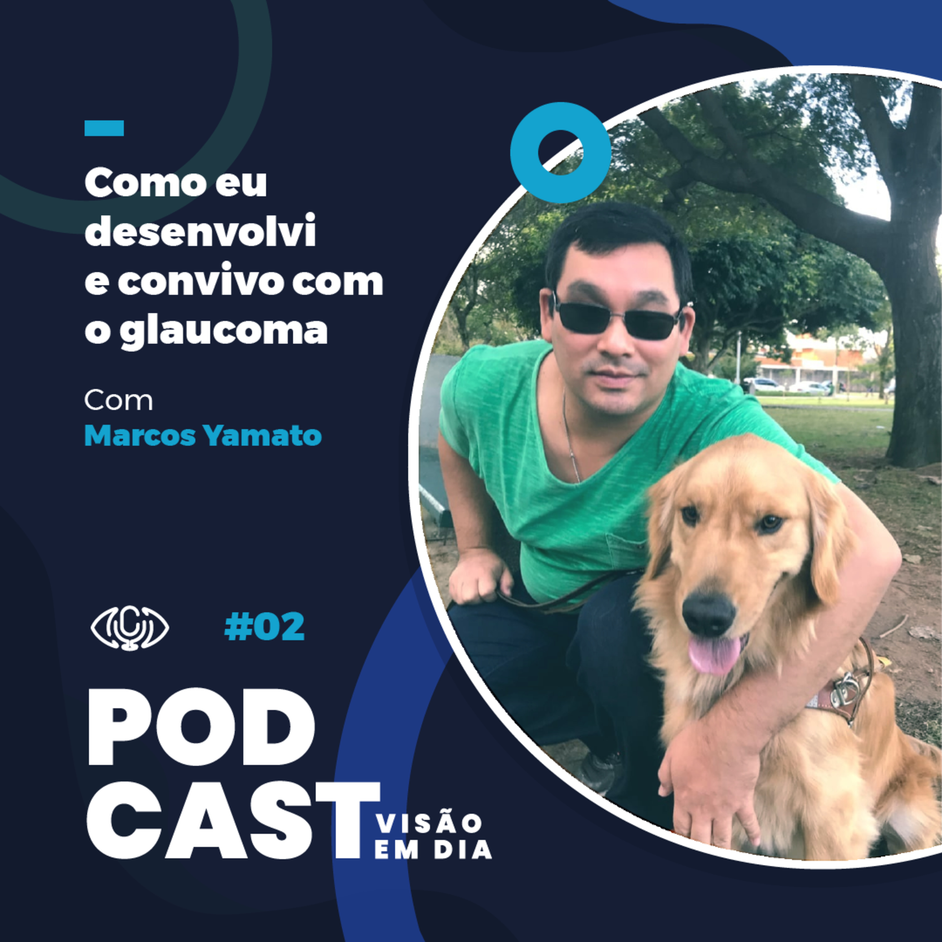 Como eu desenvolvi e convivo com o glaucoma? episode artwork