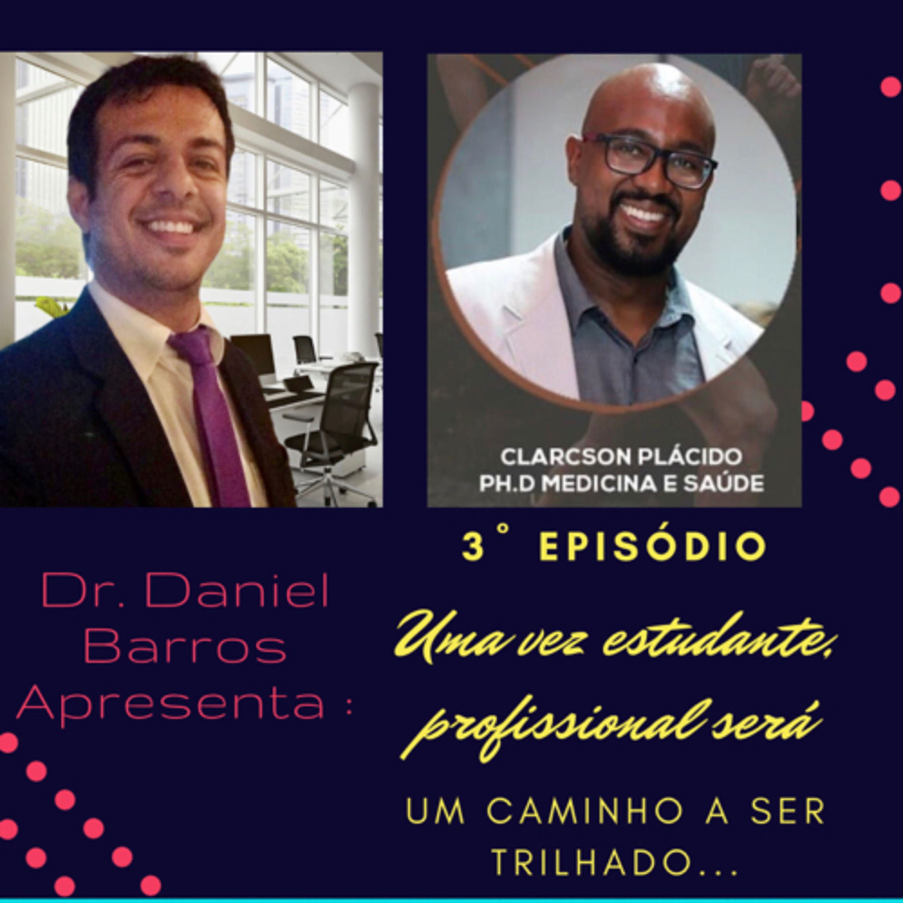 UMA VEZ ESTUDANTE, PROFISSIONAL SERÁ.