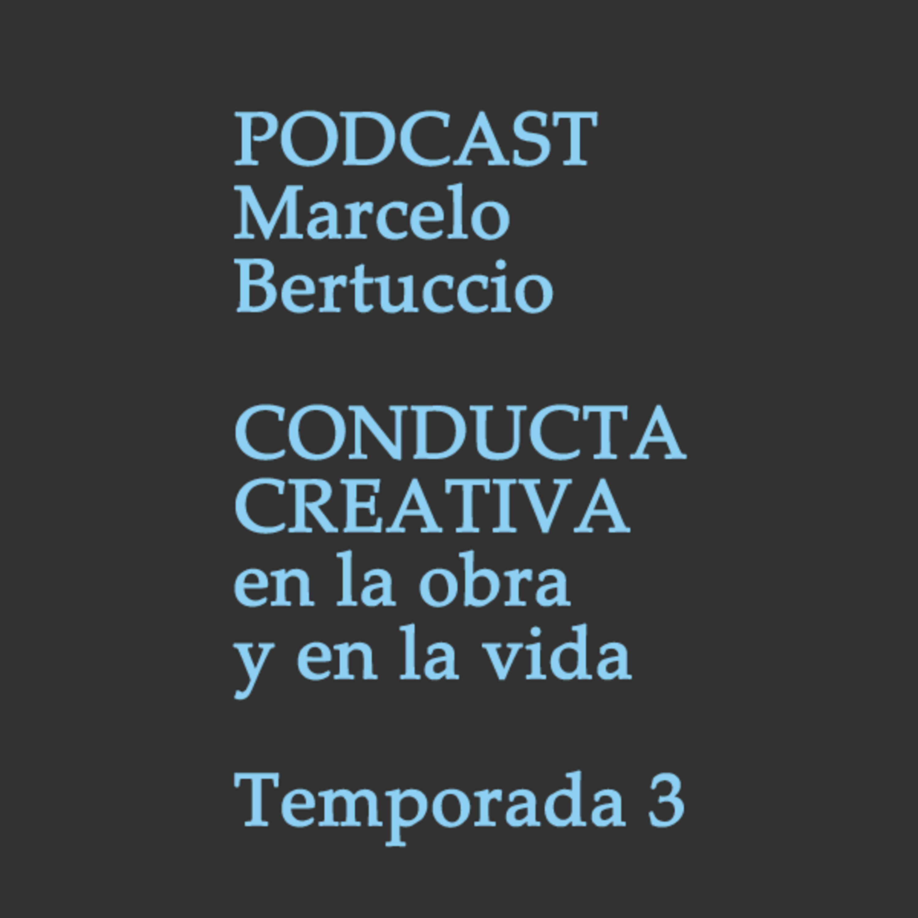CONDUCTA CREATIVA en la obra y en la vida