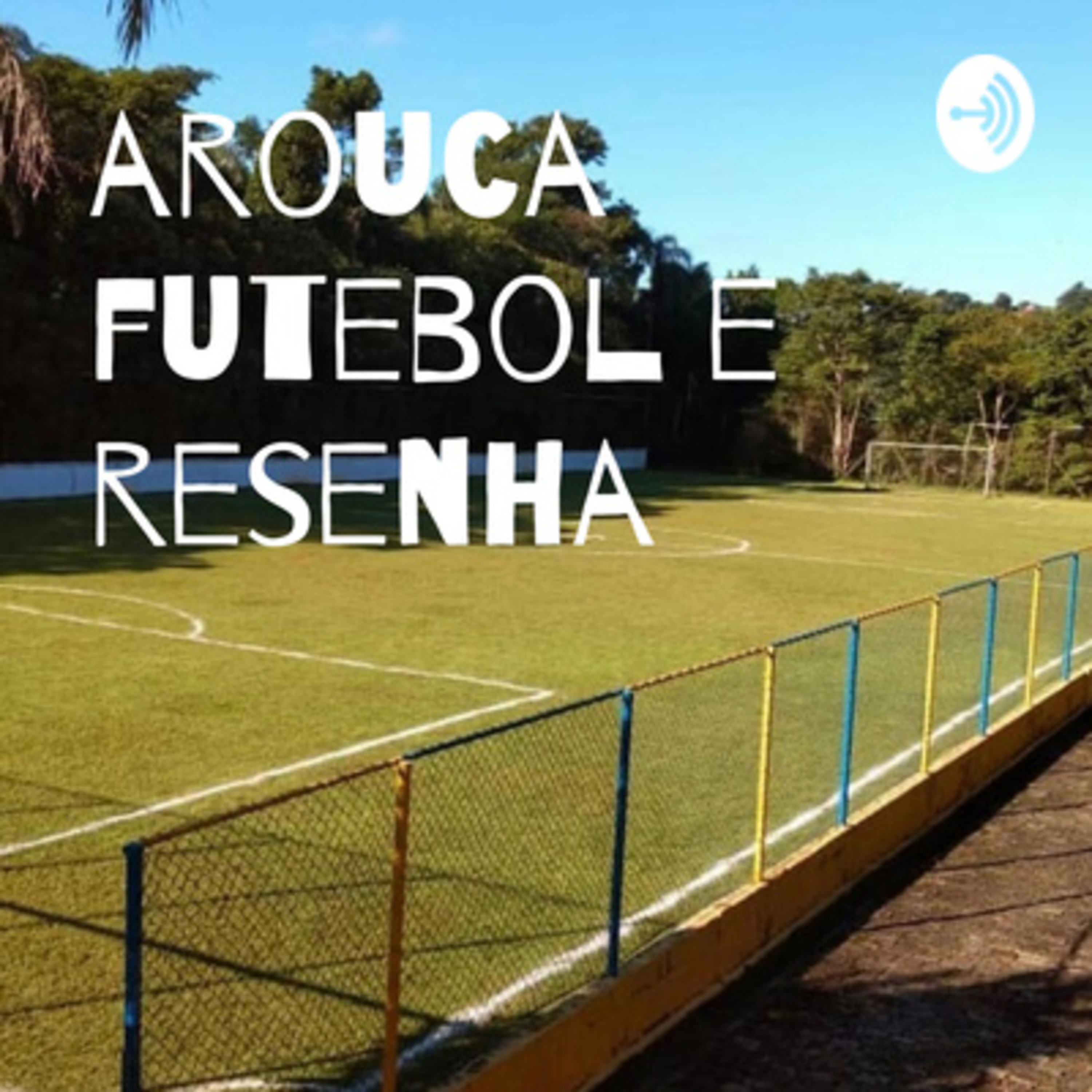 Arouca Futebol e Resenha