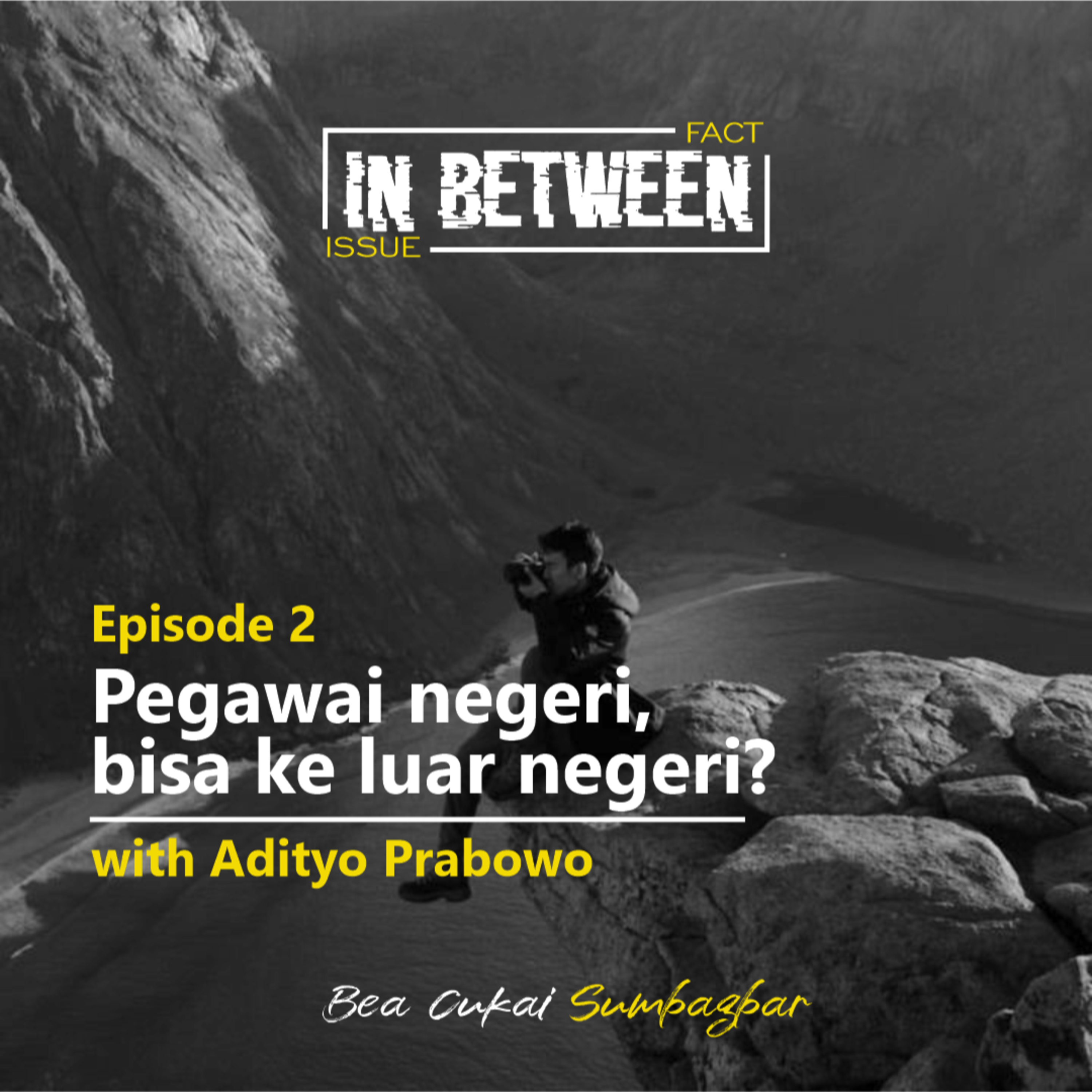 Eps.2 PEGAWAI NEGERI, BISA KE LUAR NEGERI? with Adityo Prabowo