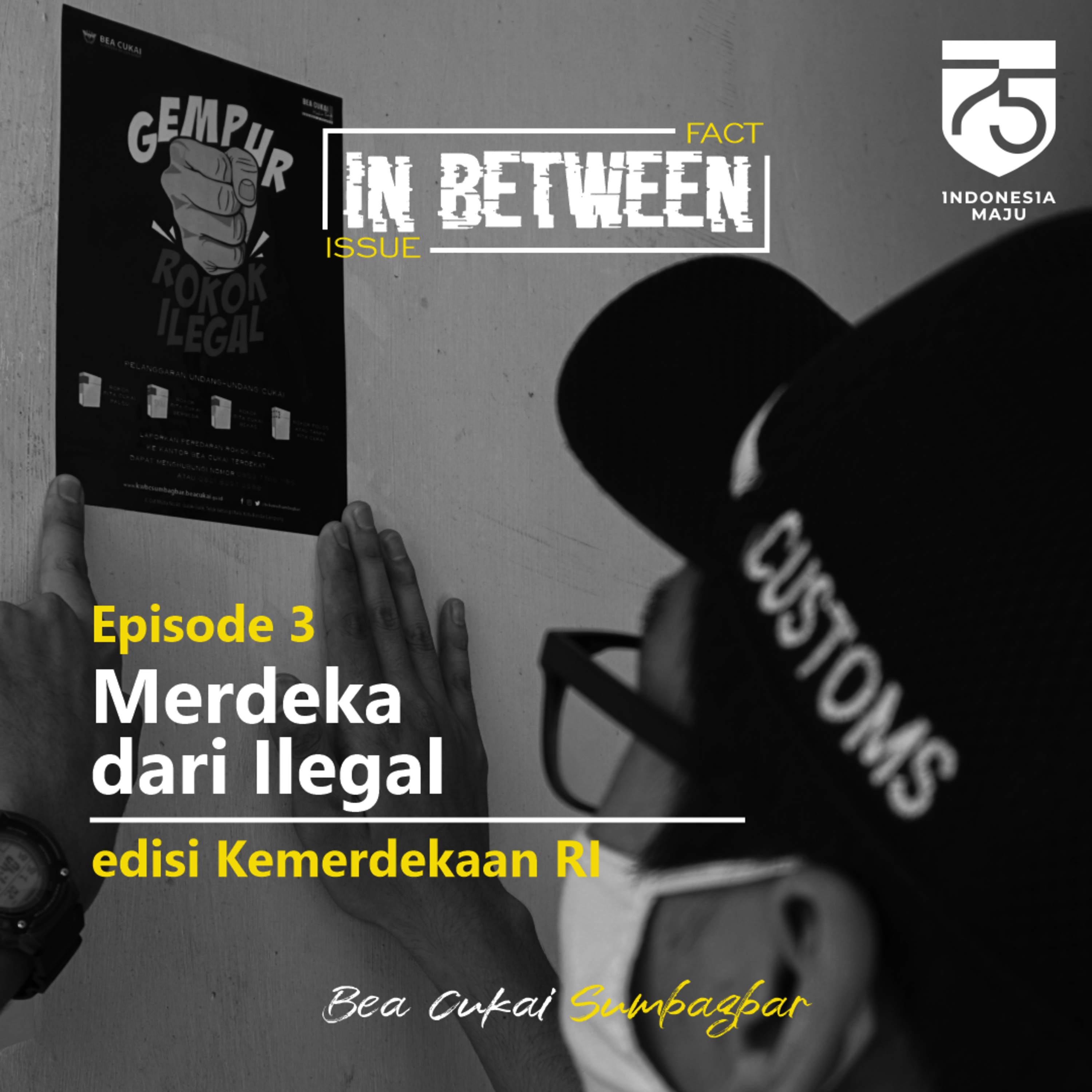 Eps. 3 MERDEKA DARI ILEGAL Spesial HUT Ke-75 RI