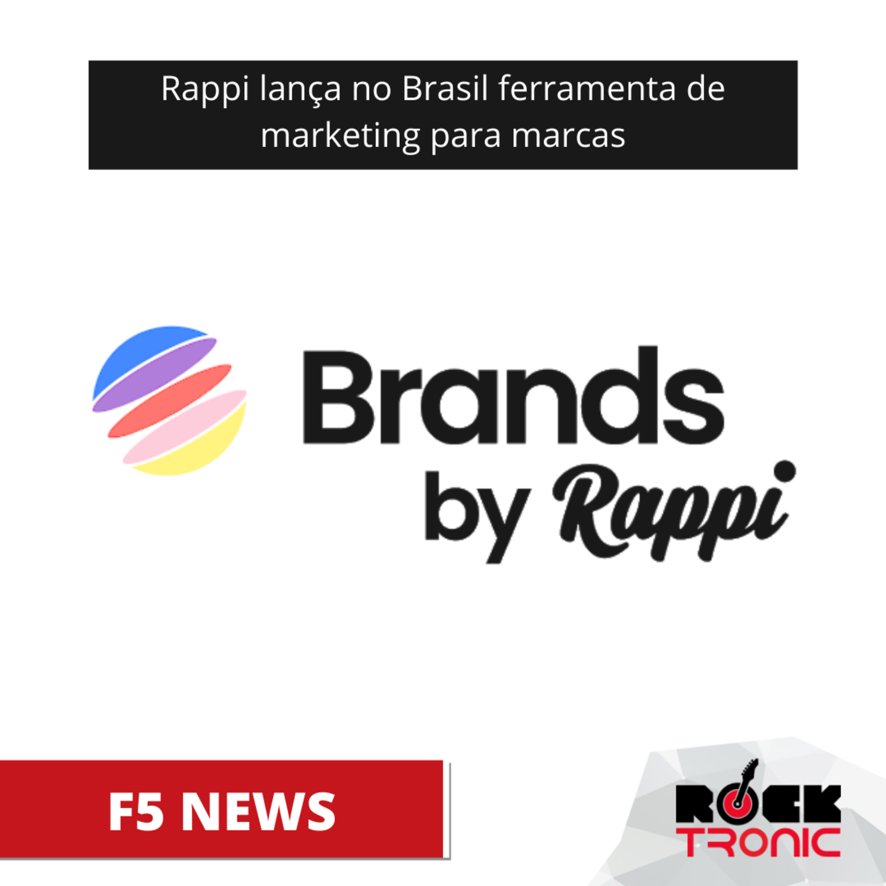 Rappi lança no Brasil ferramenta de marketing para marcas episode artwork