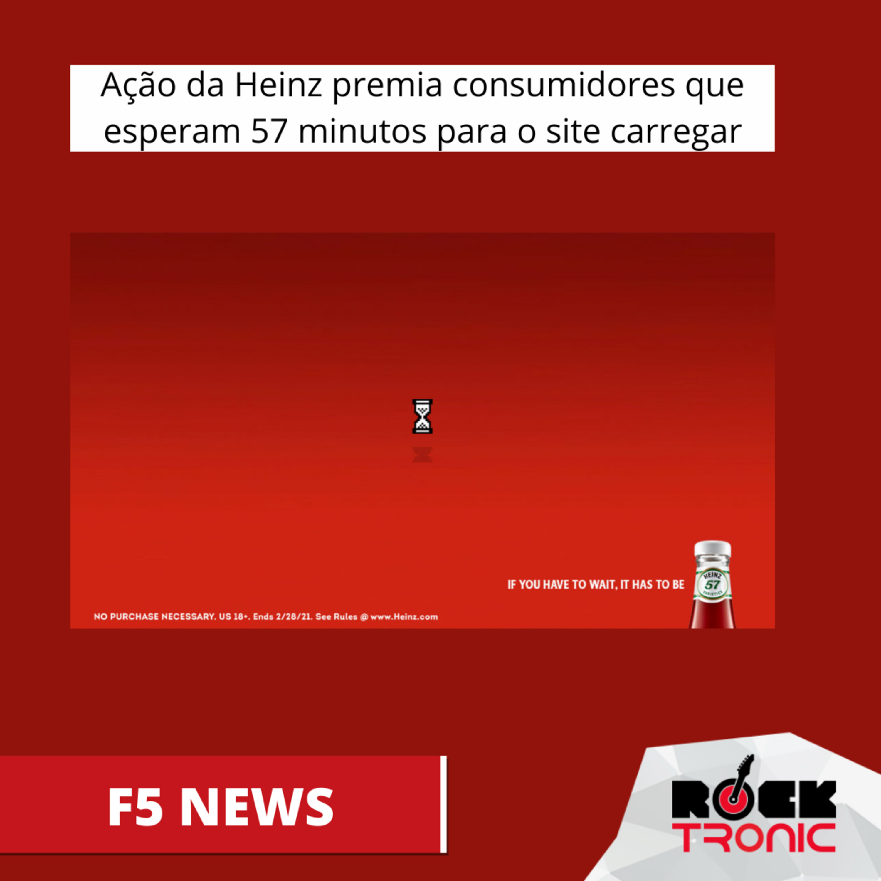 Ação da Heinz premia consumidores que esperam 57 minutos para o site carregar