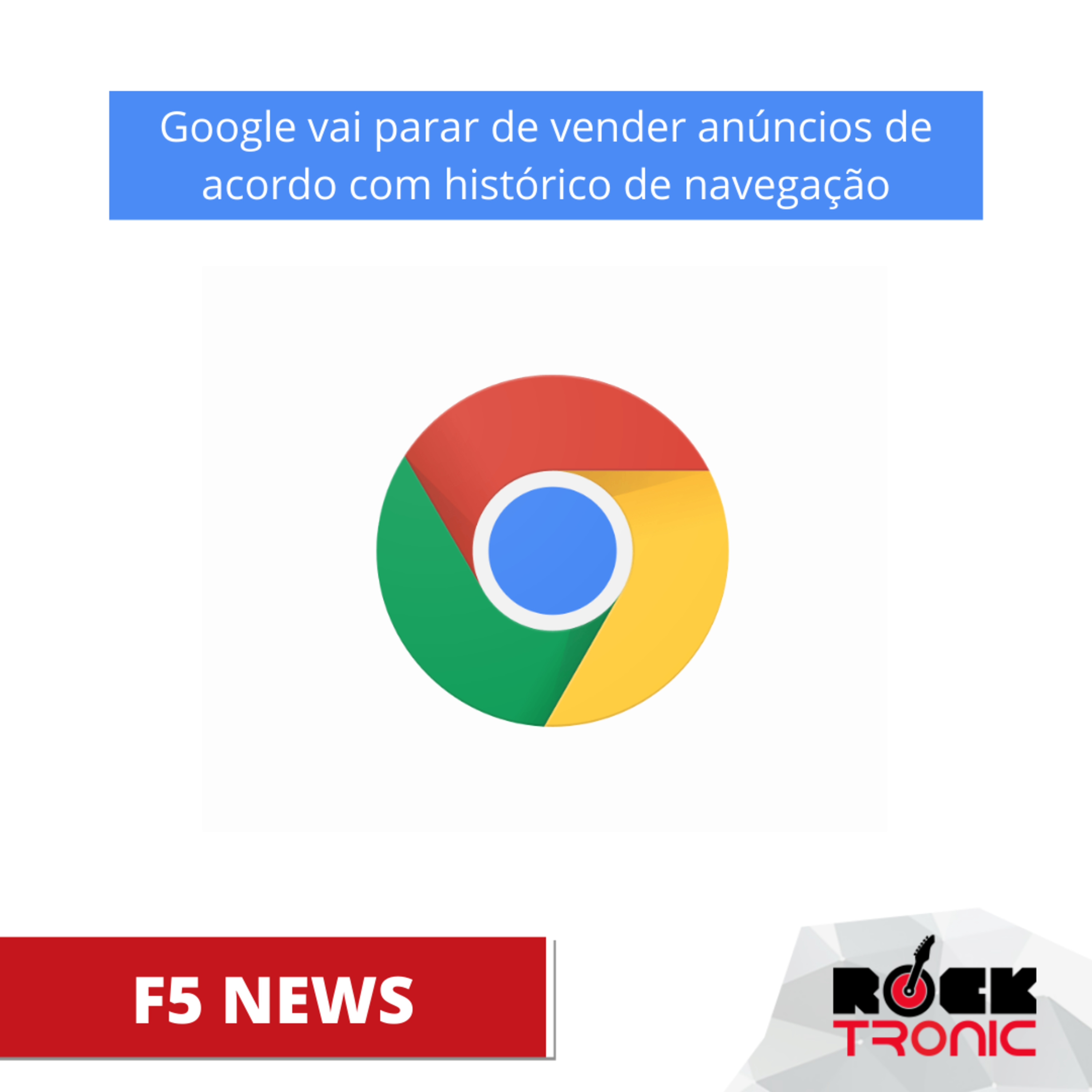 Google vai parar de vender anúncios de acordo com histórico de navegação episode artwork