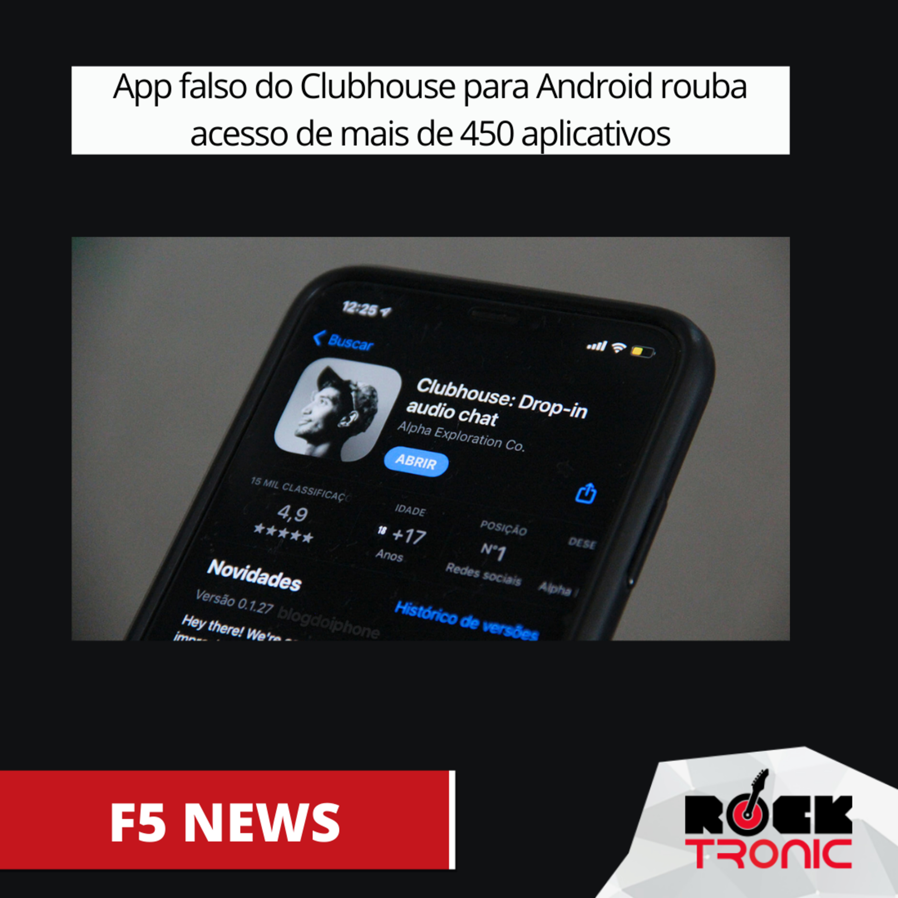App falso do Clubhouse para Android rouba acesso de mais de 450 aplicativos