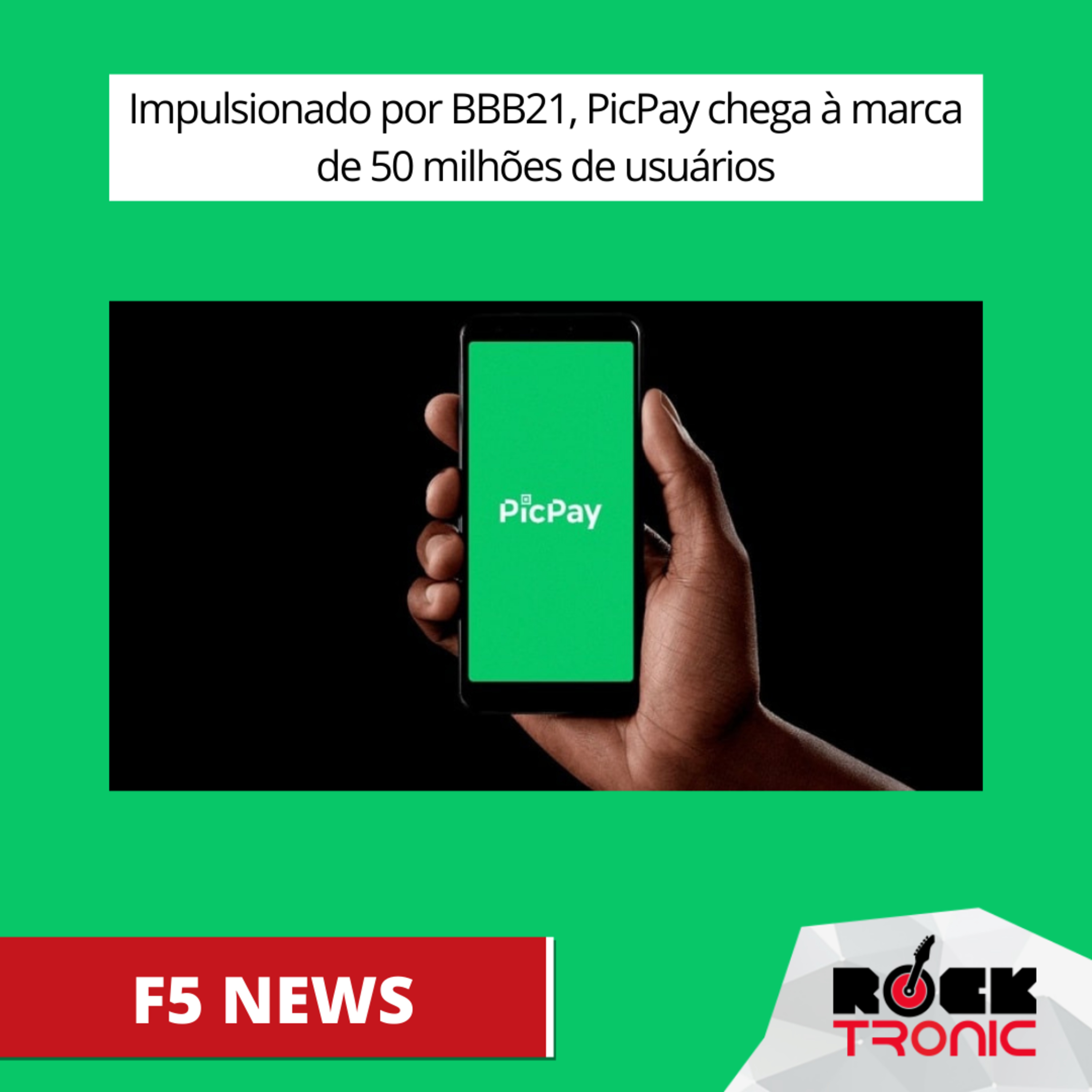 Impulsionado por BBB21, PicPay chega à marca de 50 milhões de usuários episode artwork