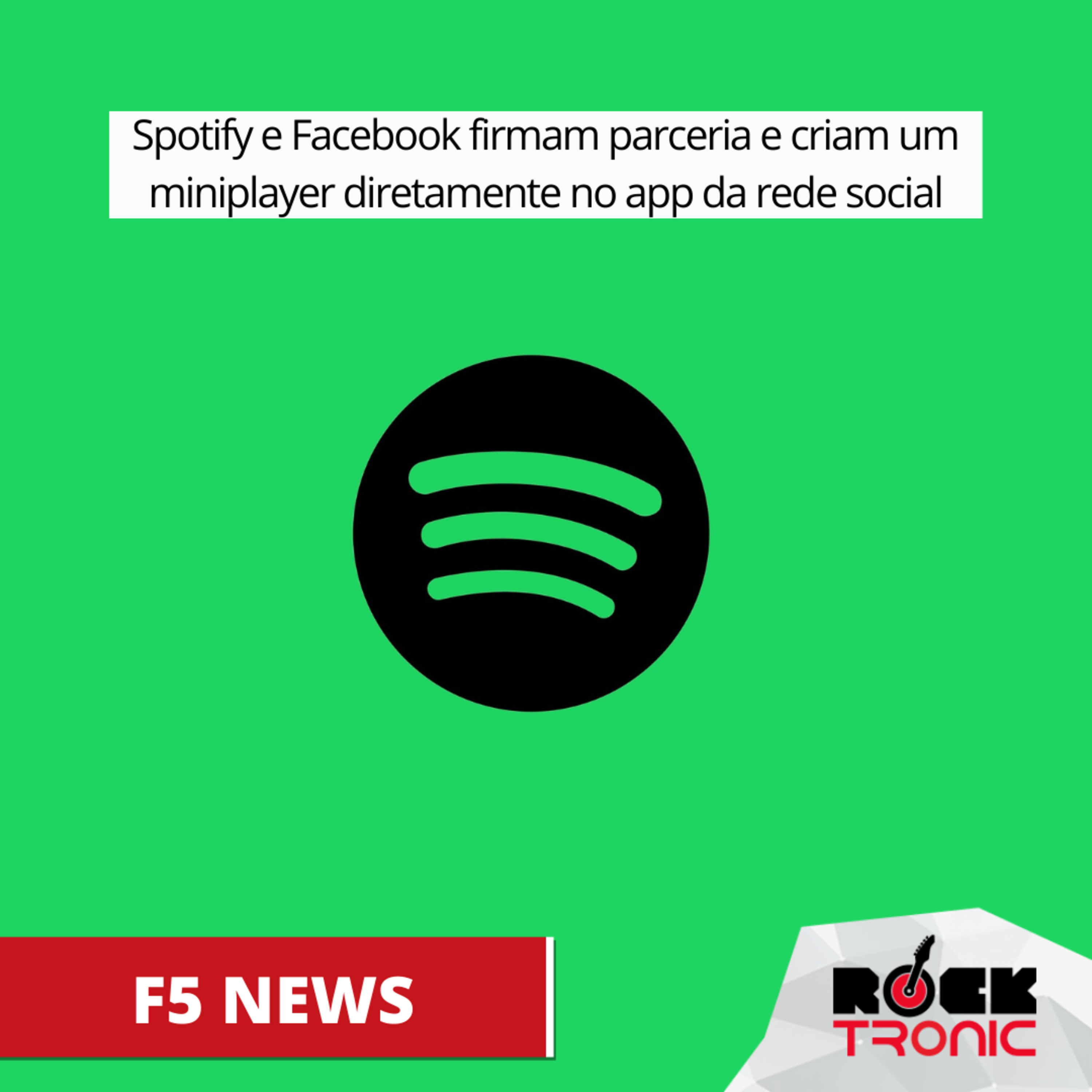 Spotify e Facebook firmam parceria e criam um miniplayer diretamente no app da rede social