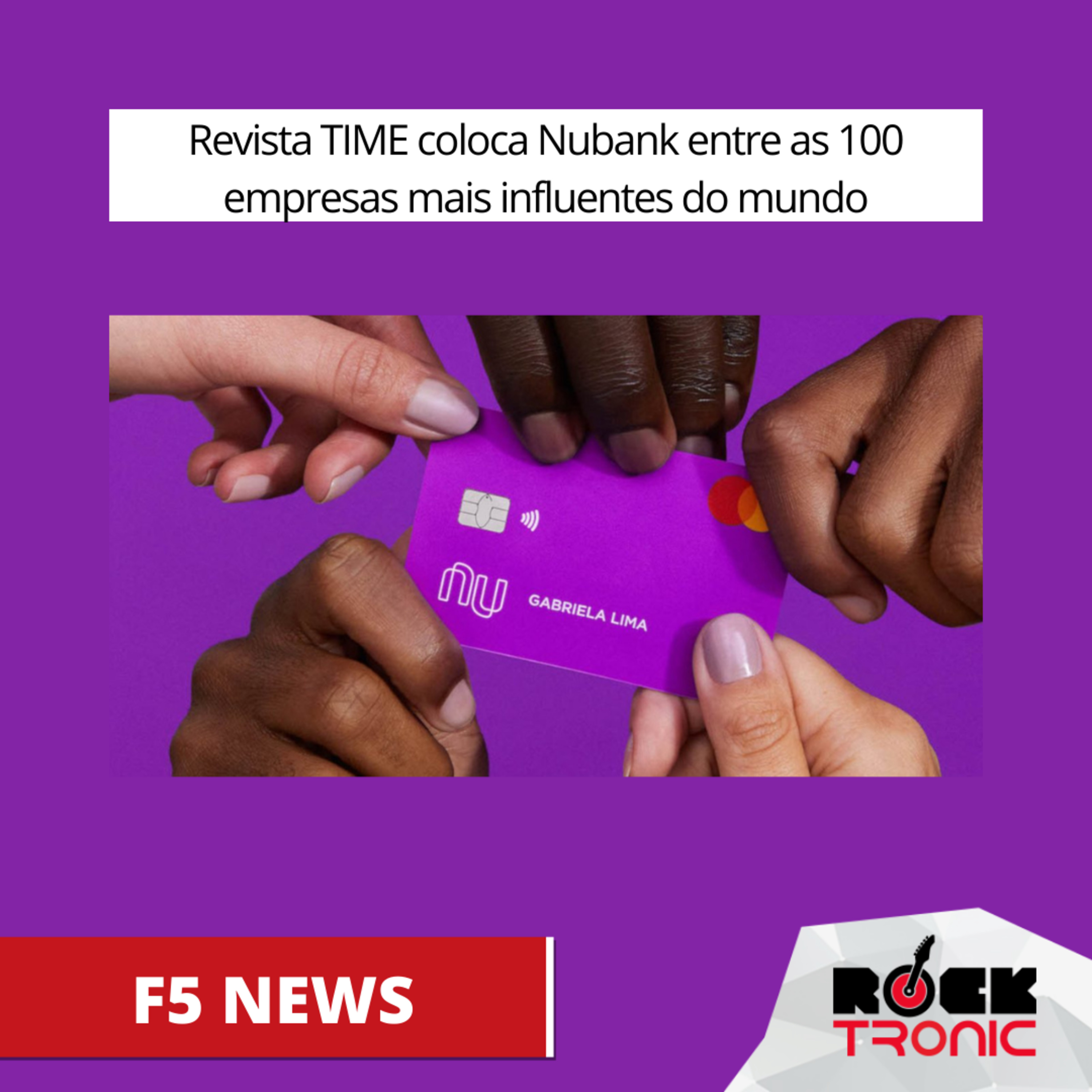 Revista TIME coloca Nubank entre as 100 empresas mais influentes do mundo episode artwork