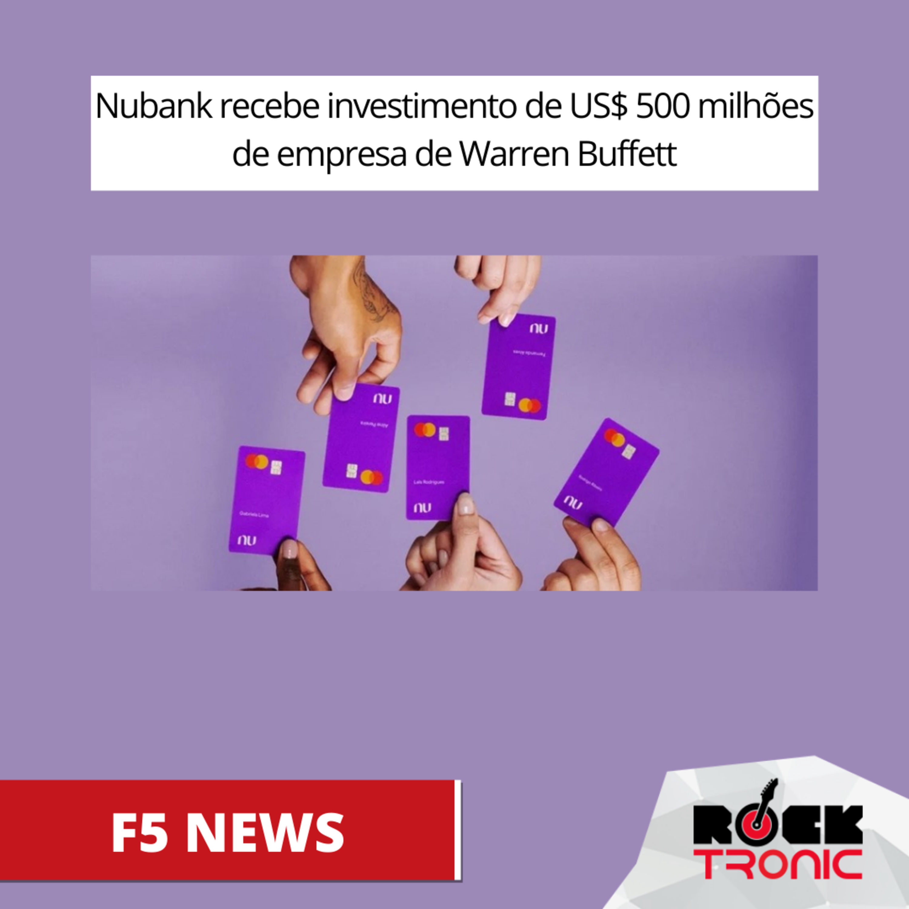 Nubank recebe investimento de US$ 500 milhões de empresa de Warren Buffett episode artwork