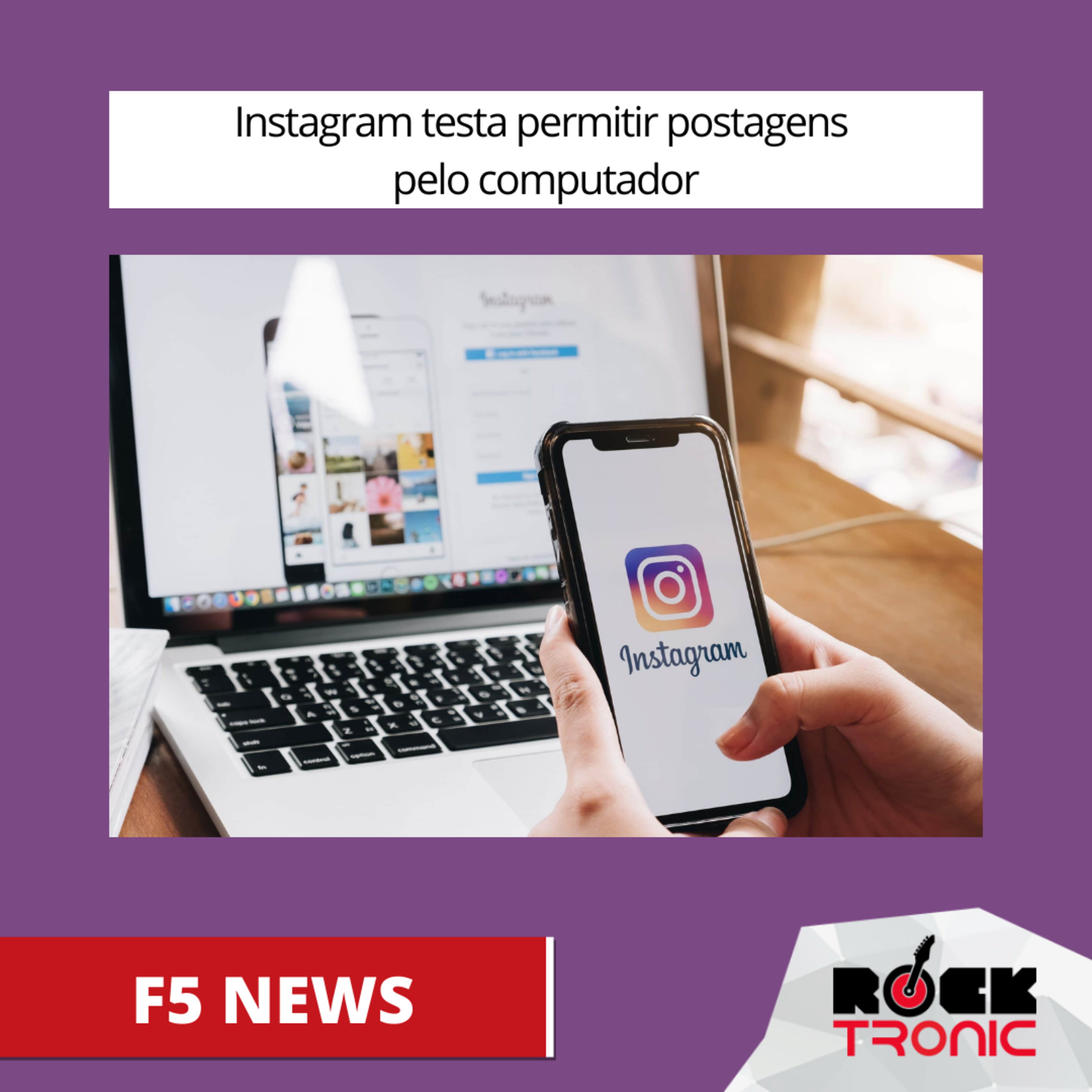 Com uma década de atraso, Instagram testa permitir postagens pelo computador episode artwork