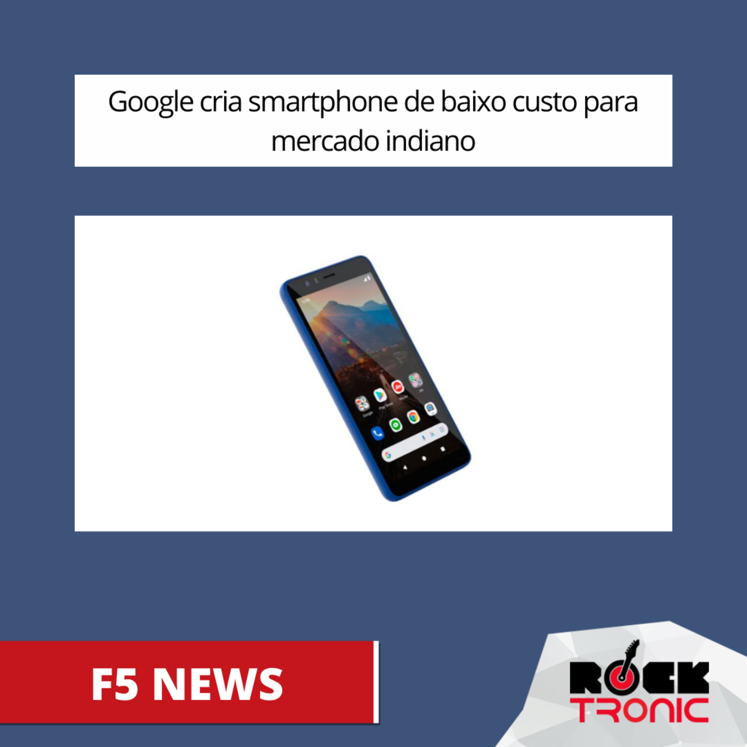 Google cria smartphone de baixo custo para mercado indiano episode artwork