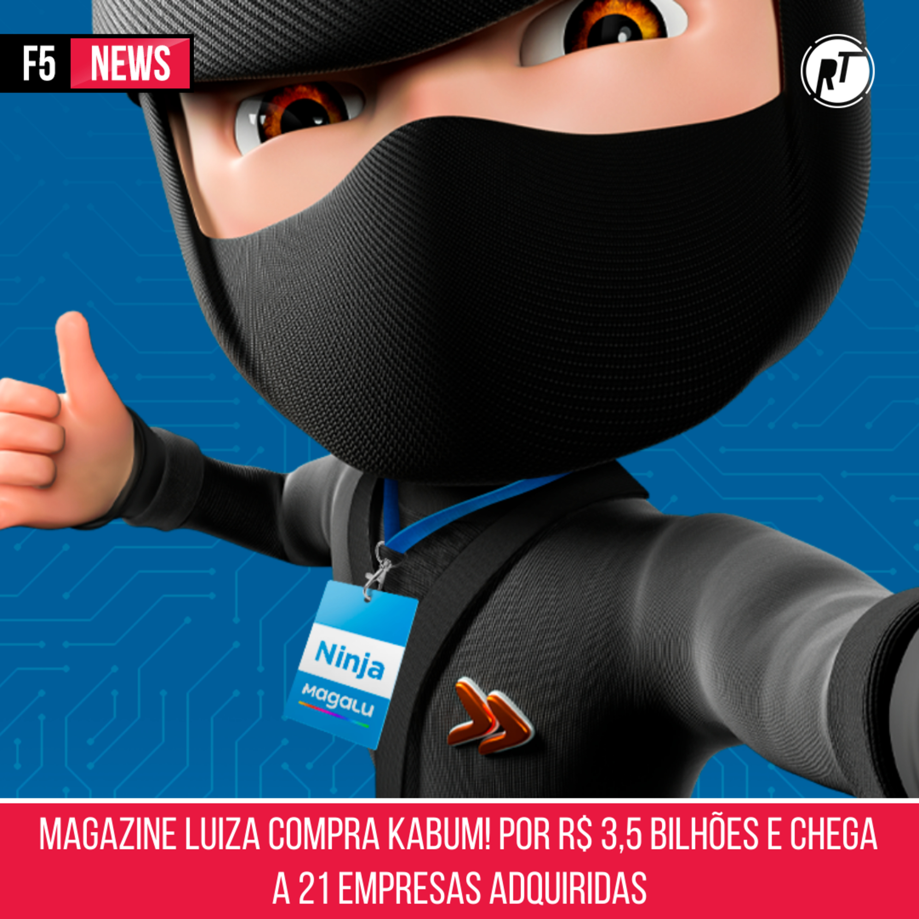 Magazine Luiza compra KaBum! por R$ 3,5 bilhões
