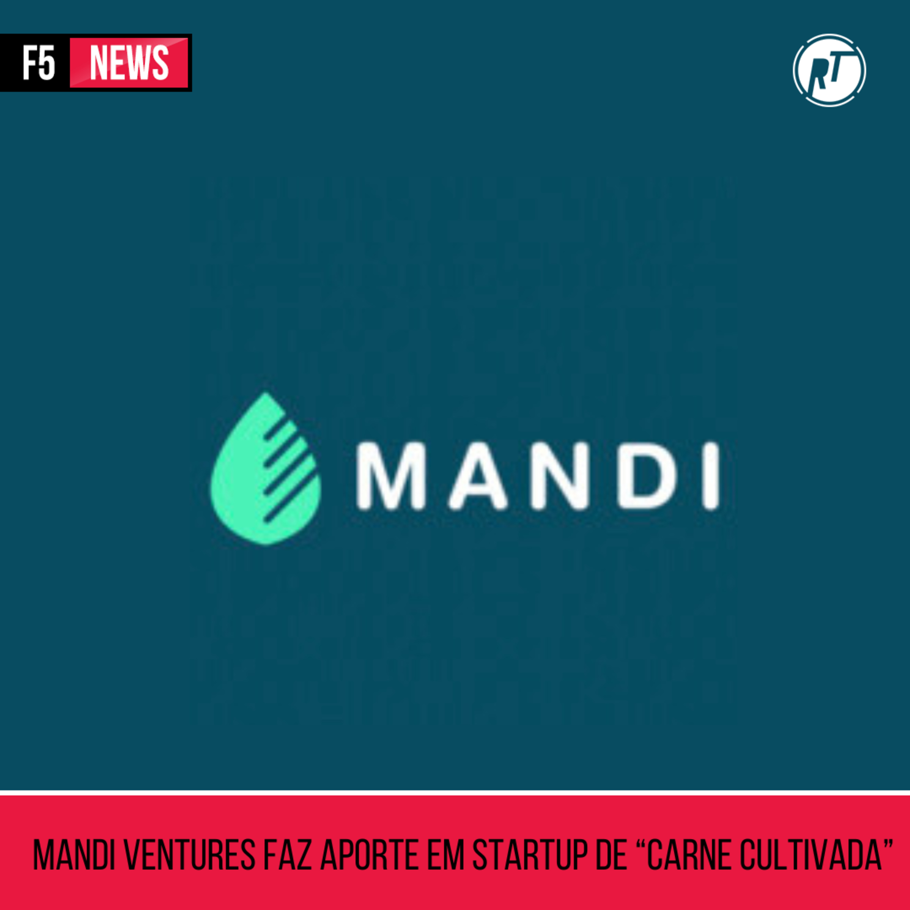Mandi Ventures faz aporte em startup de “carne cultivada” episode artwork