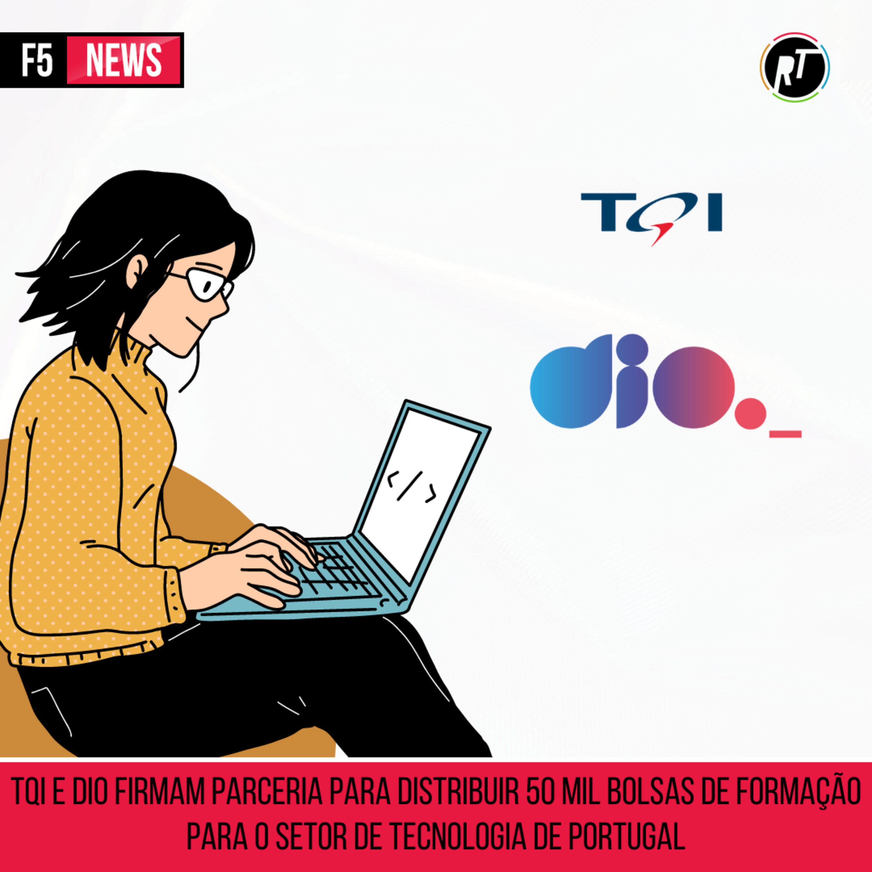 TQI e DIO firmam parceria para distribuir 50 mil bolsas de formação para o setor de tecnologia de Portugal