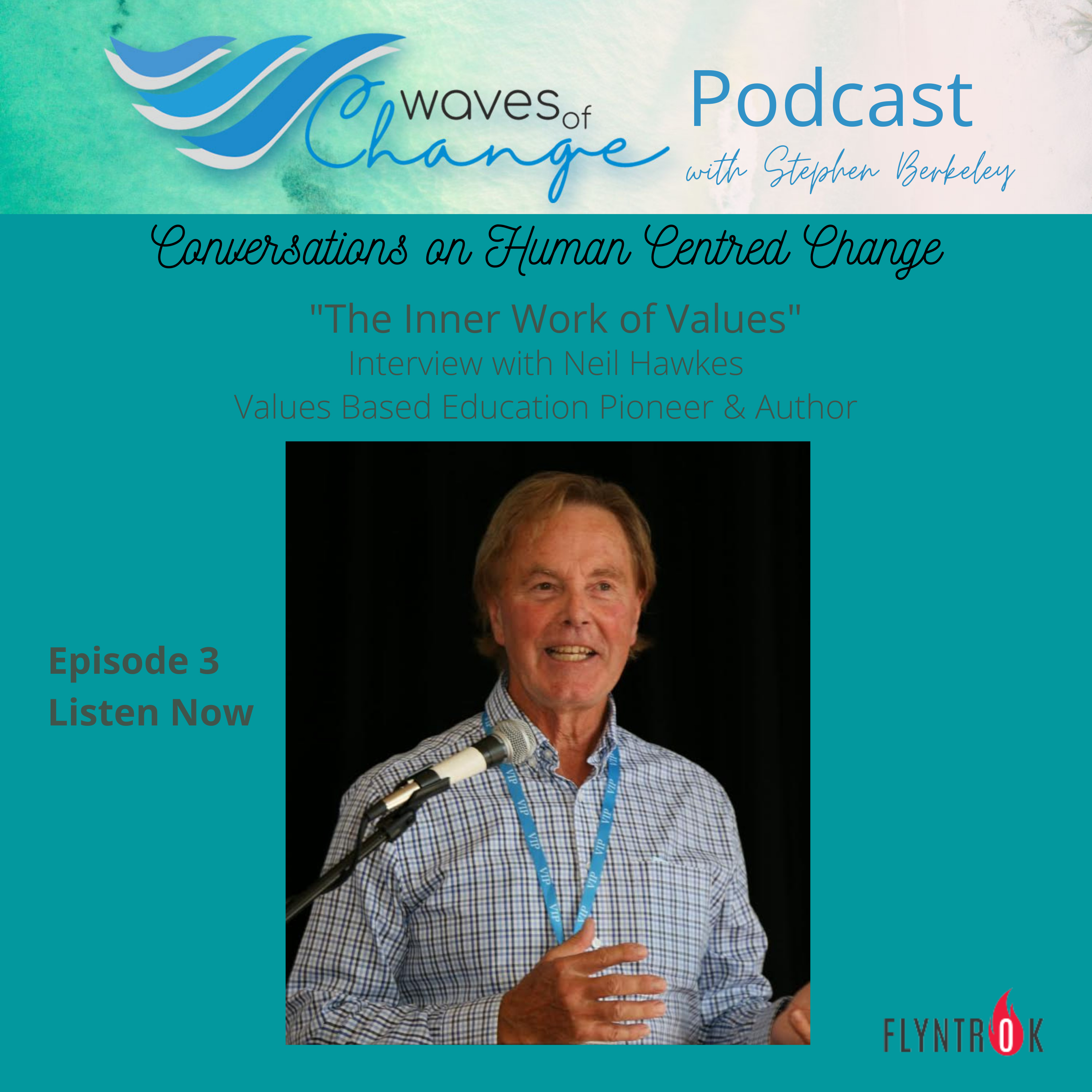 Episode 3 Neil Hawkes "The Inner Work of Values" episode artwork