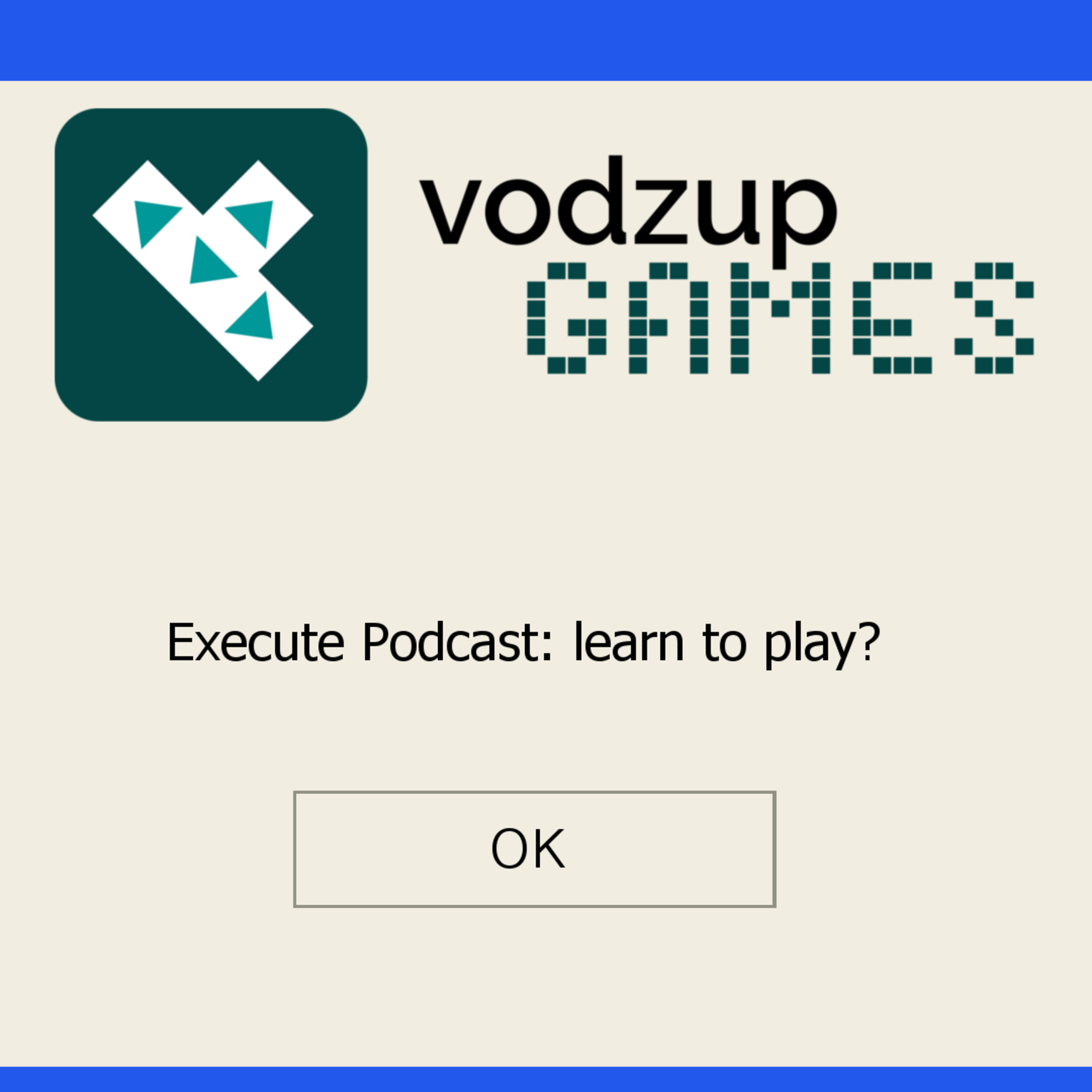 Vodzup Games Podcasts