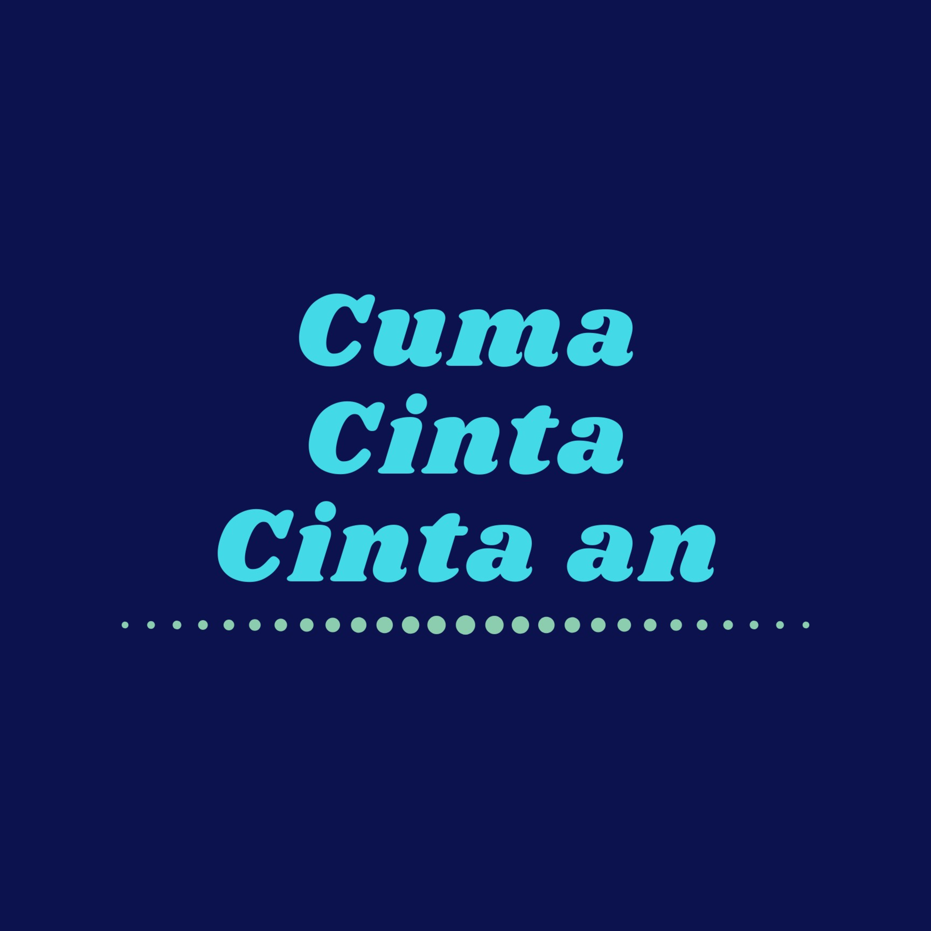 Cuma Cinta Cinta an episode artwork