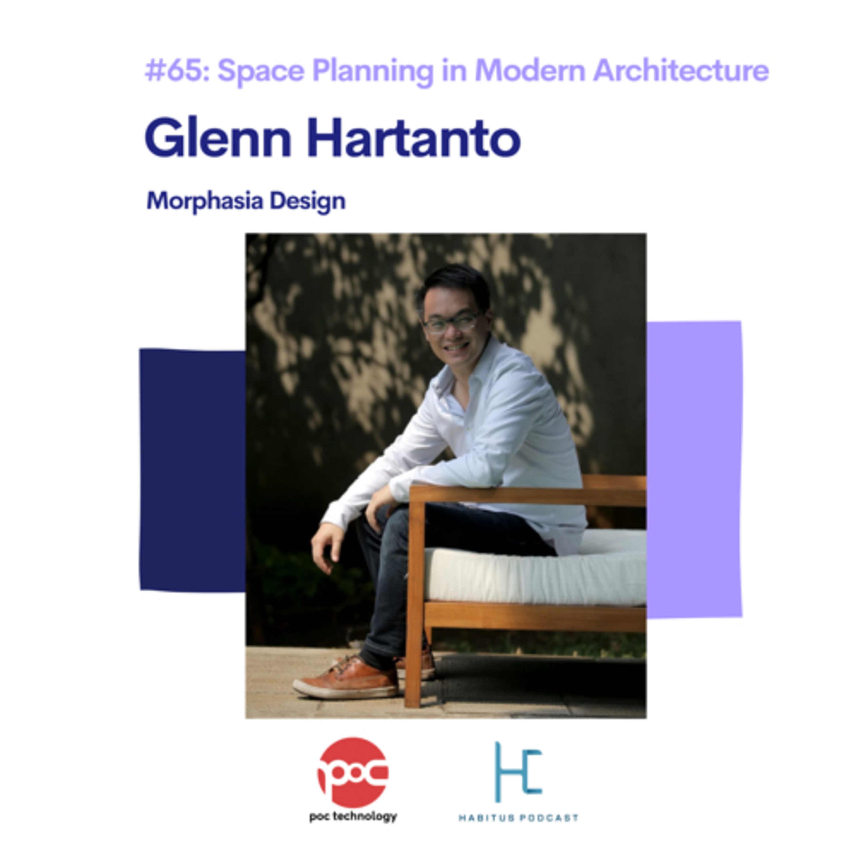 #64 - Glenn Hartanto of Morphasia Design