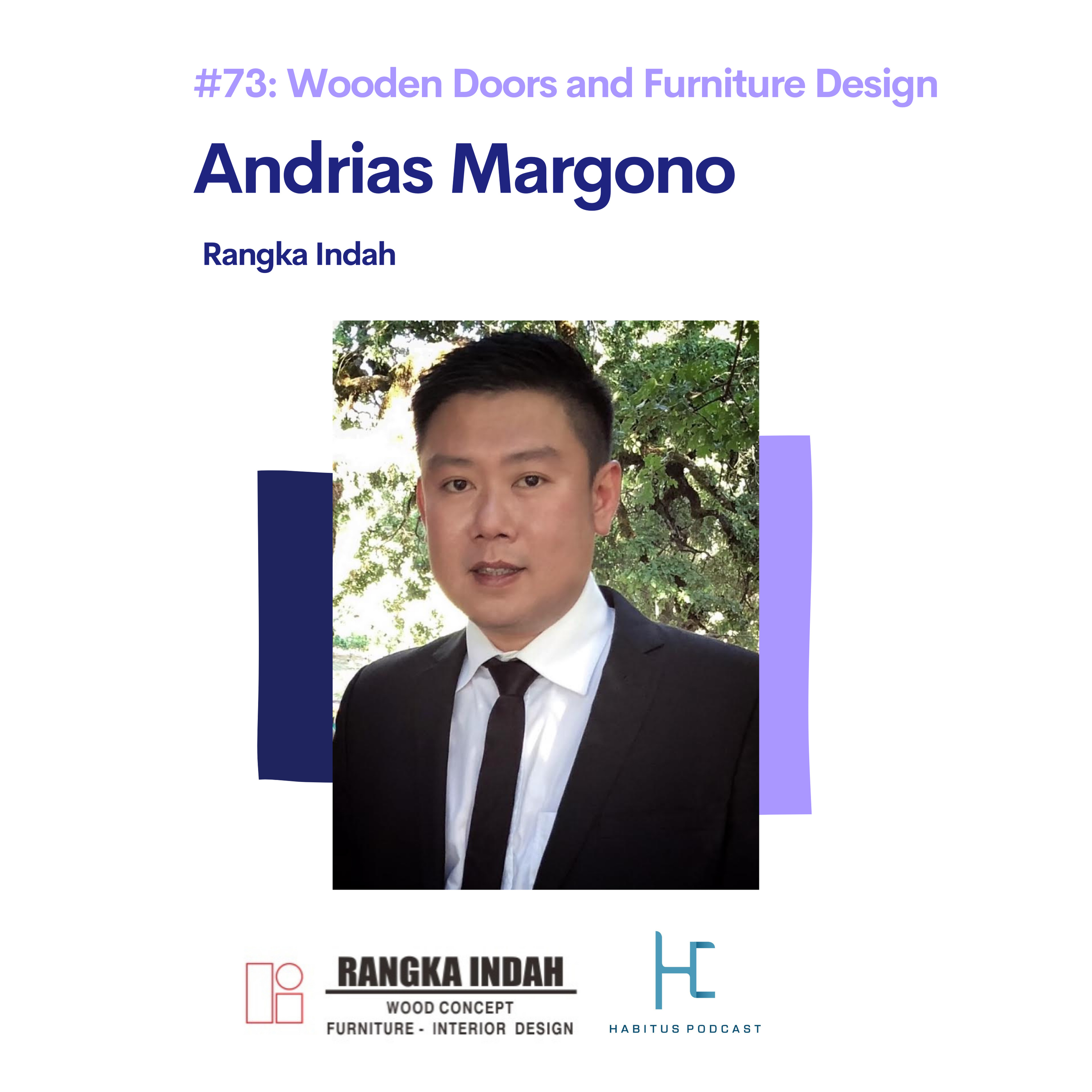 #73 - Andrias Margono of Rangka Indah