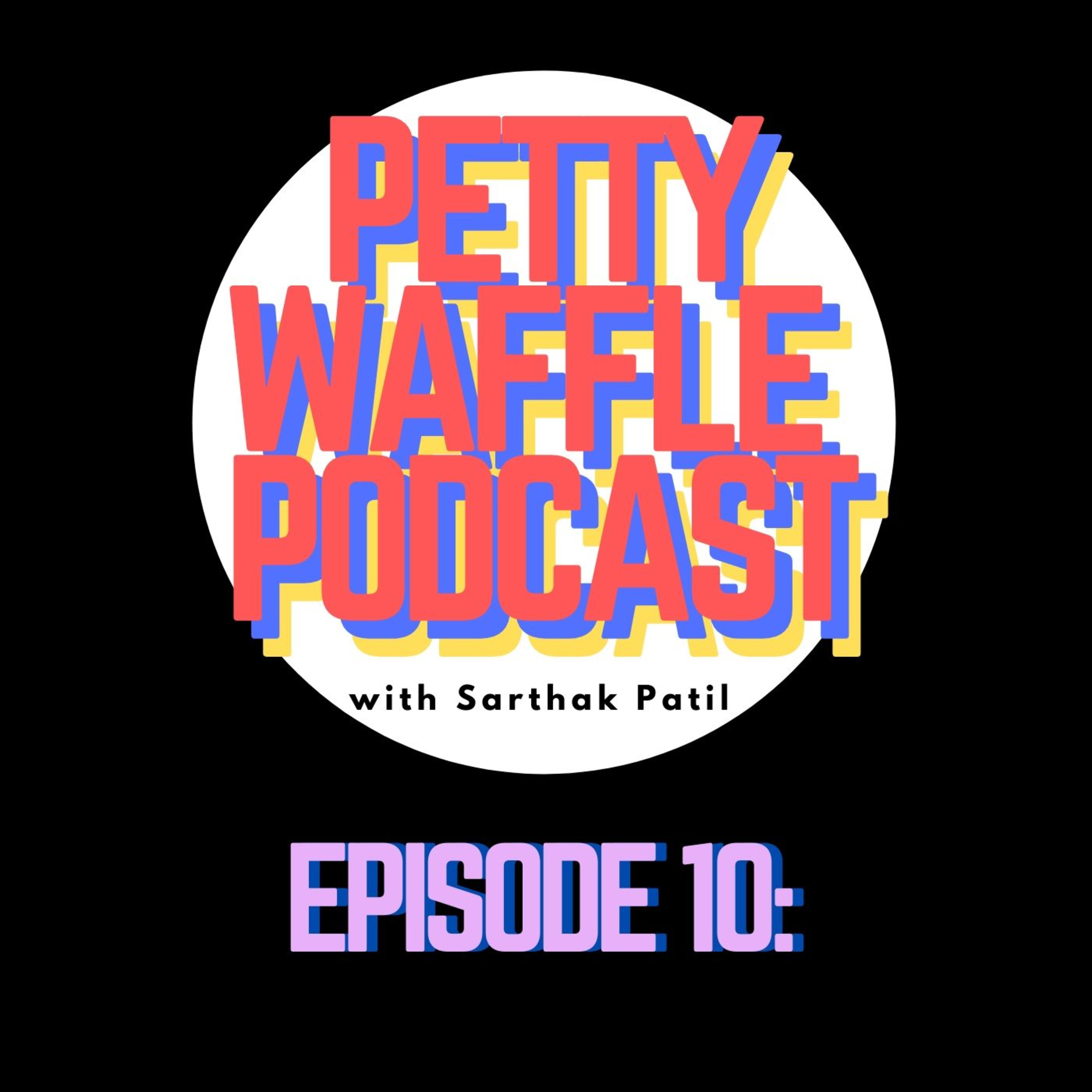Petty Waffle Podcast