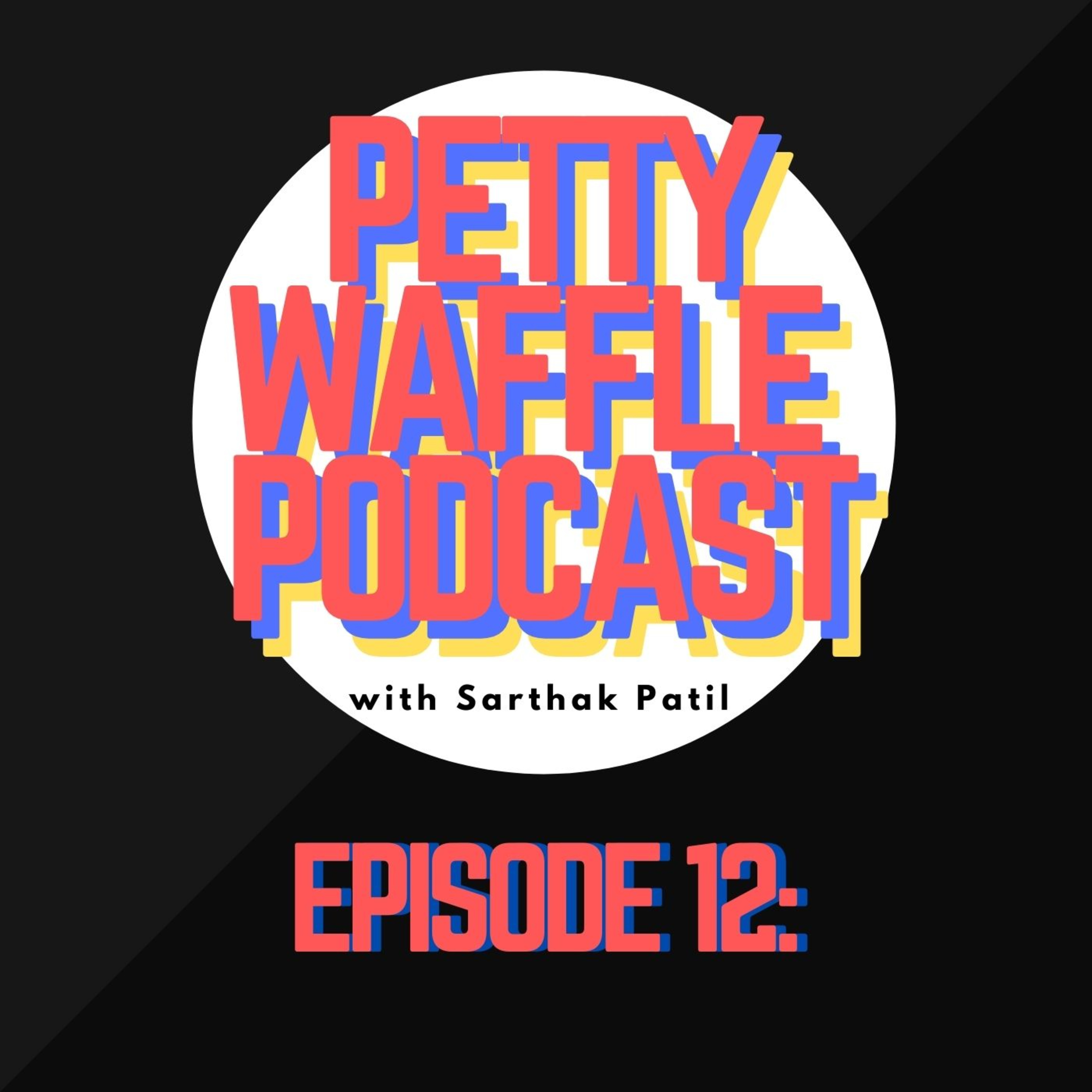 Petty Waffle Podcast