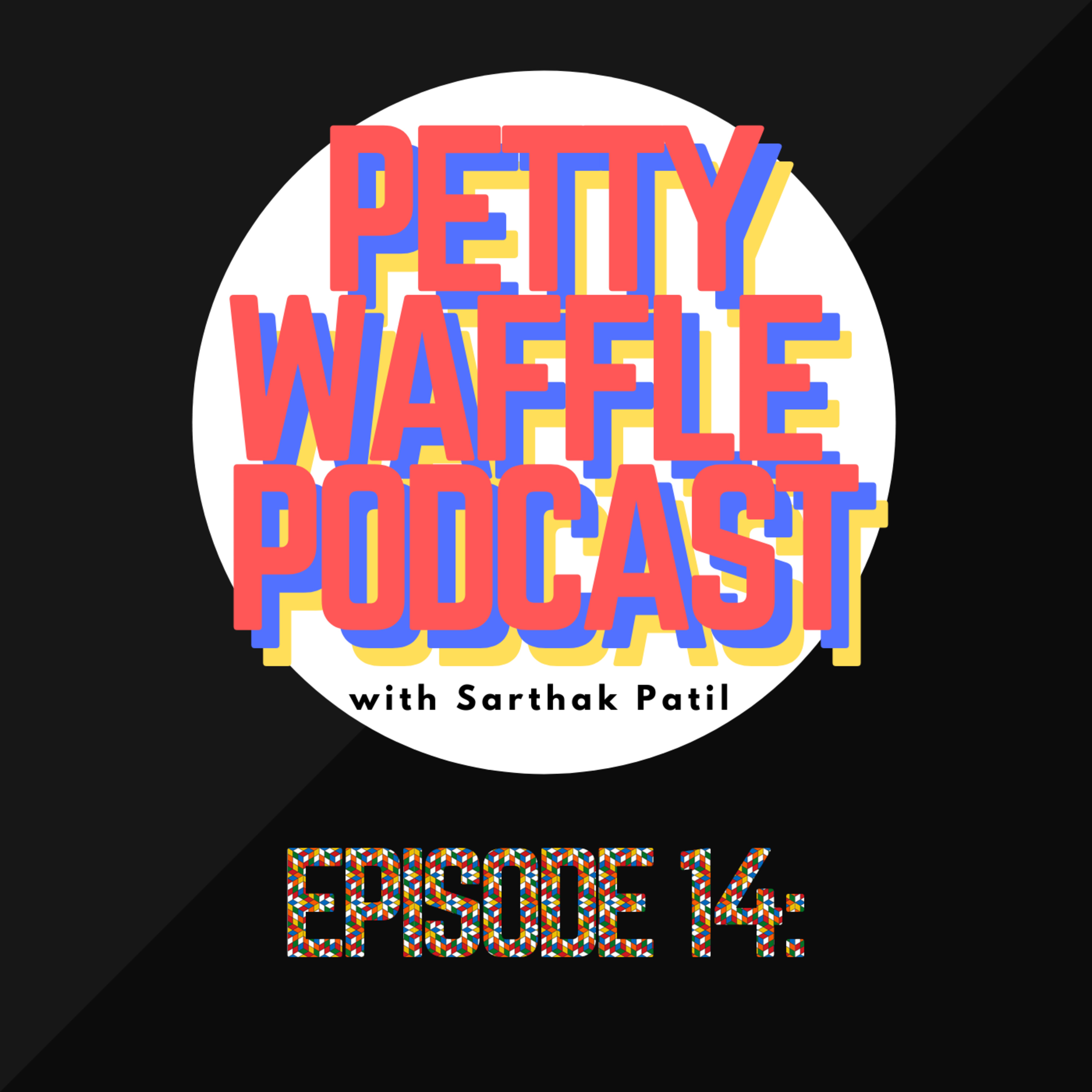 Petty Waffle Podcast